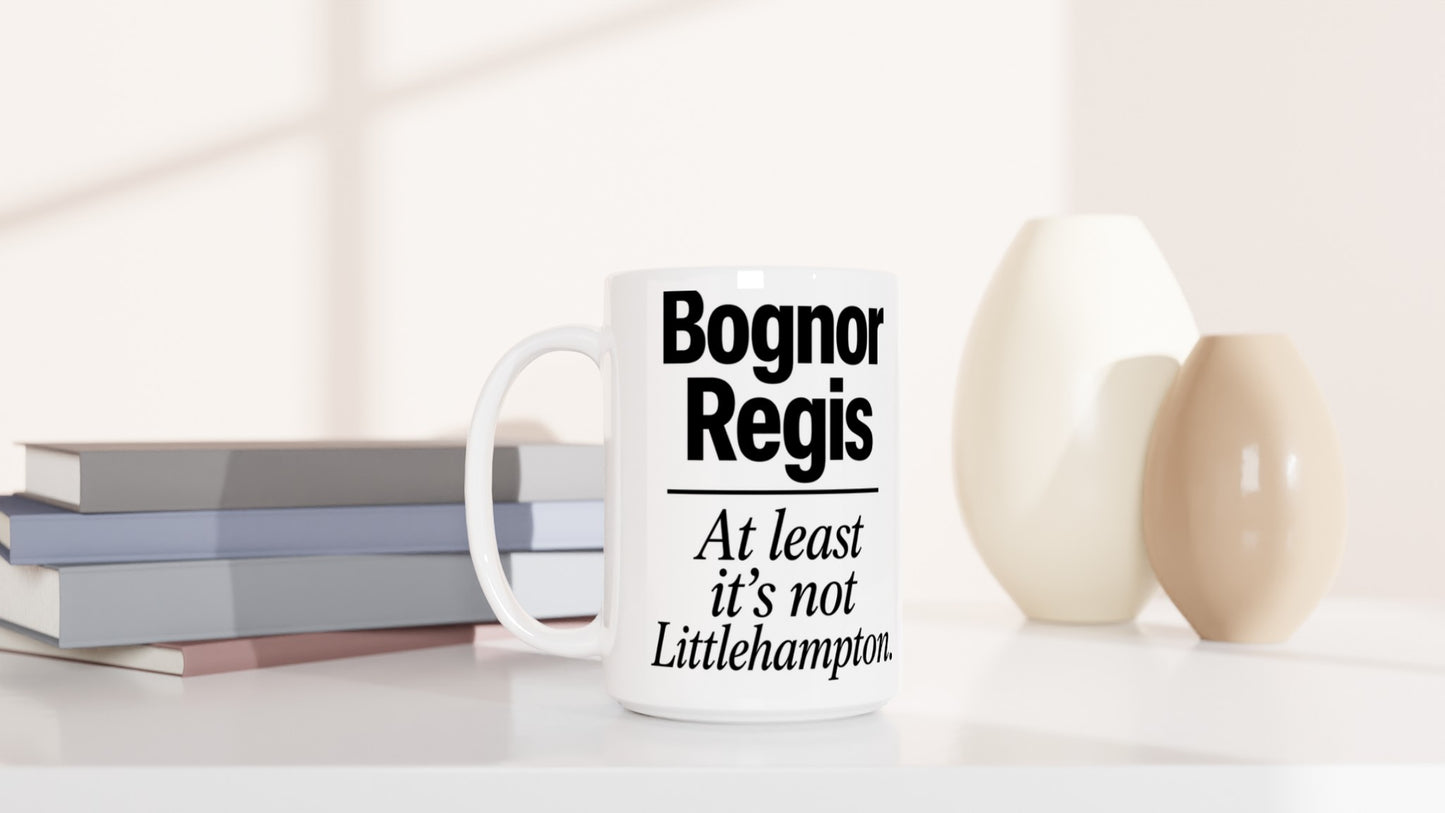 Bognor Regis — At Least It's Not Littlehampton Large Mug — product view 6
