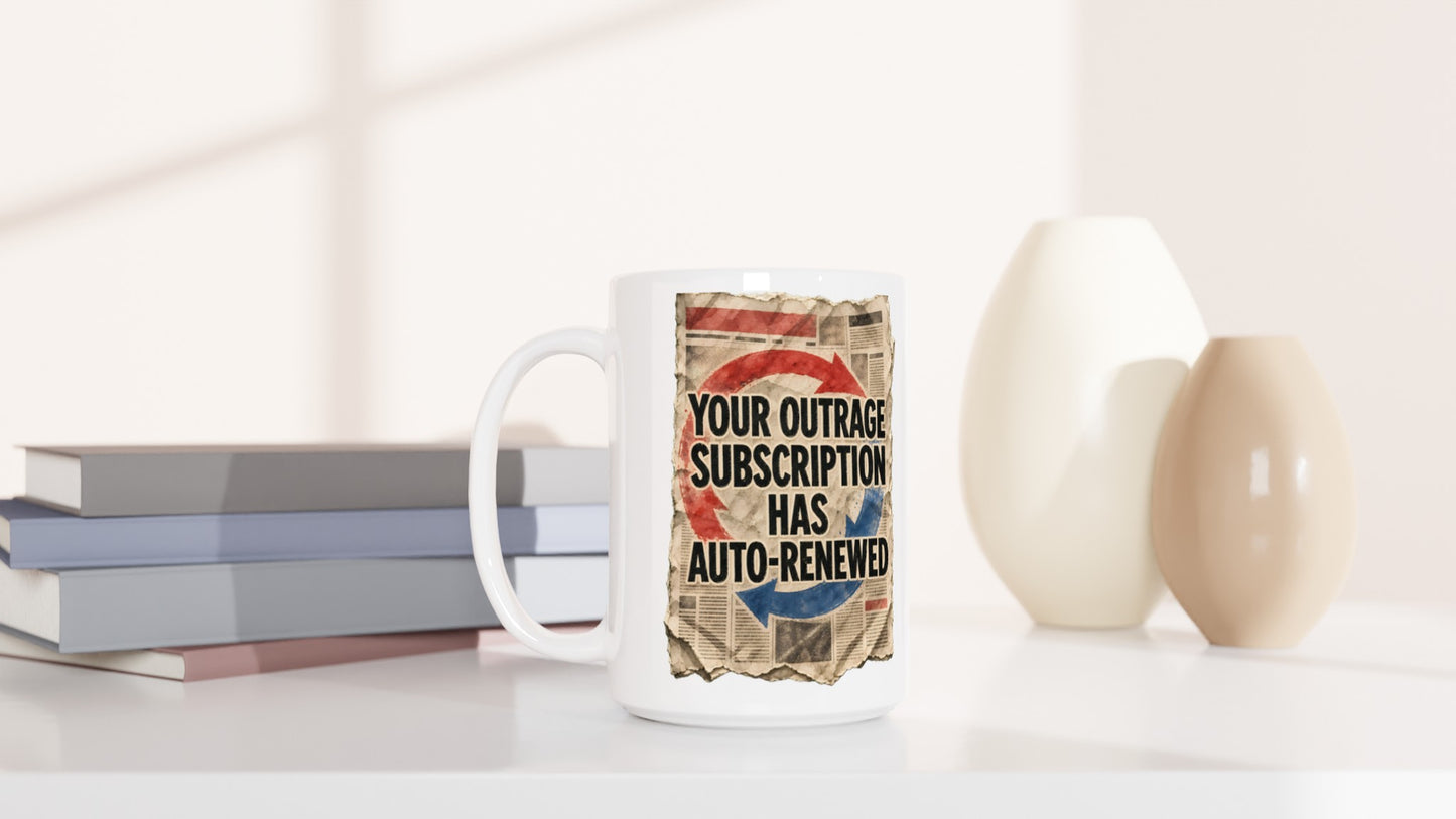 Your Outrage Subscription Has Auto-Renewed Large Mug — product view 6