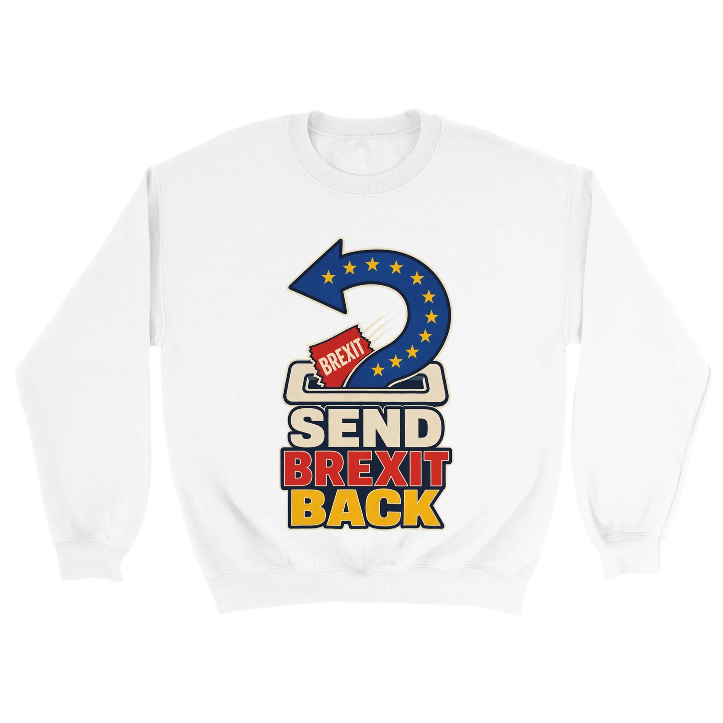 Send Brexit Back Pro-EU Graphic Sweatshirt — product view 6