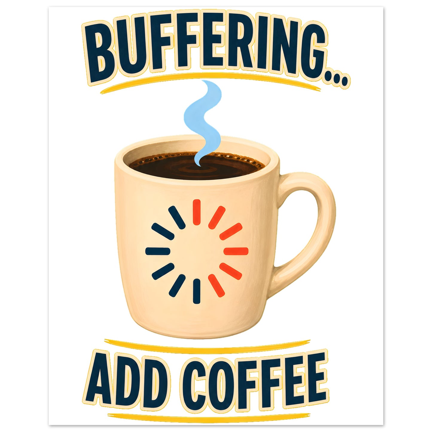 Buffering... Add Coffee — Outlined Loading Mug Graphic Aluminium Print — product view 2