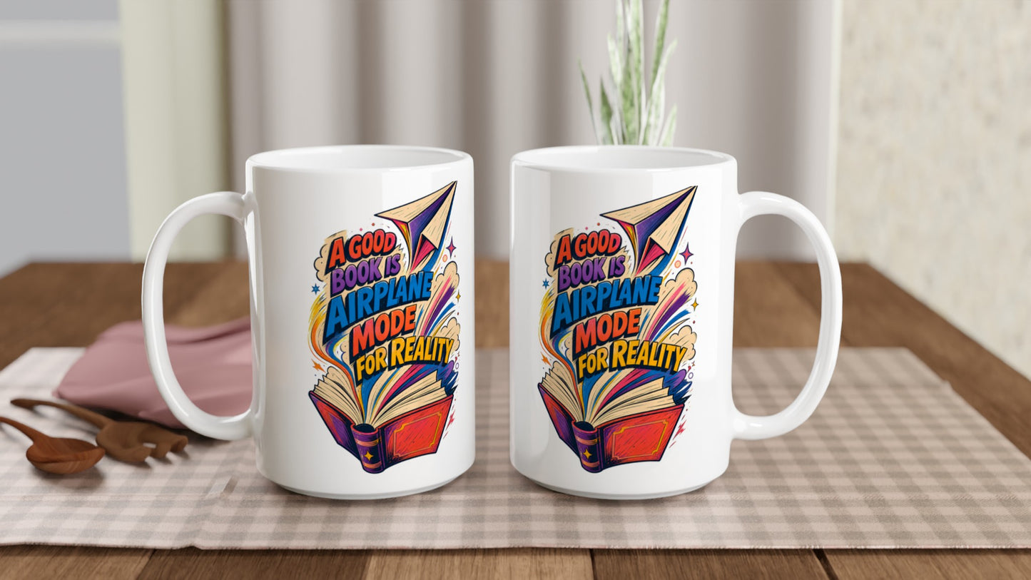 A Good Book Is Airplane Mode for Reality Large Mug — product view 5