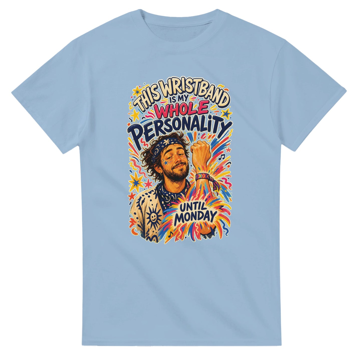 This Wristband Is My Whole Personality Until Monday T-shirt — product view 15