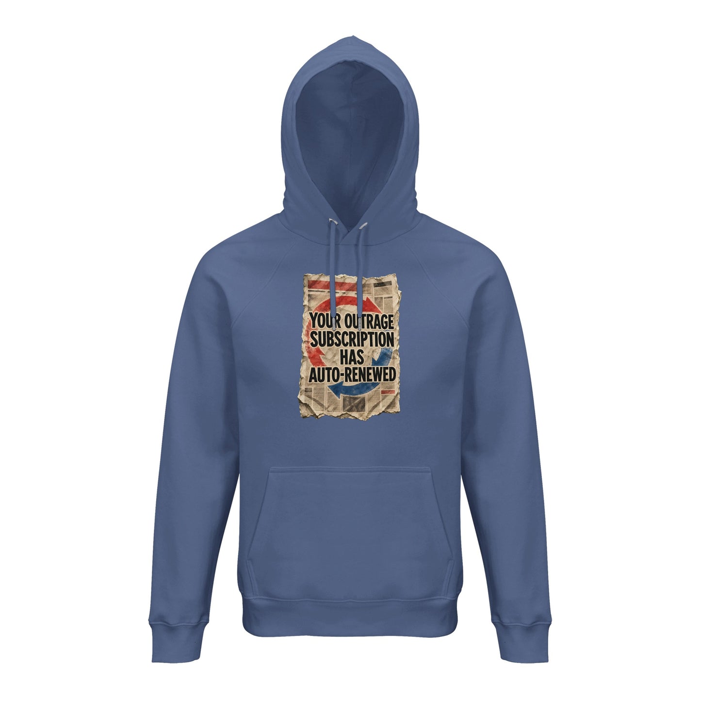 Your Outrage Subscription Has Auto-Renewed Hoodie — product view 3