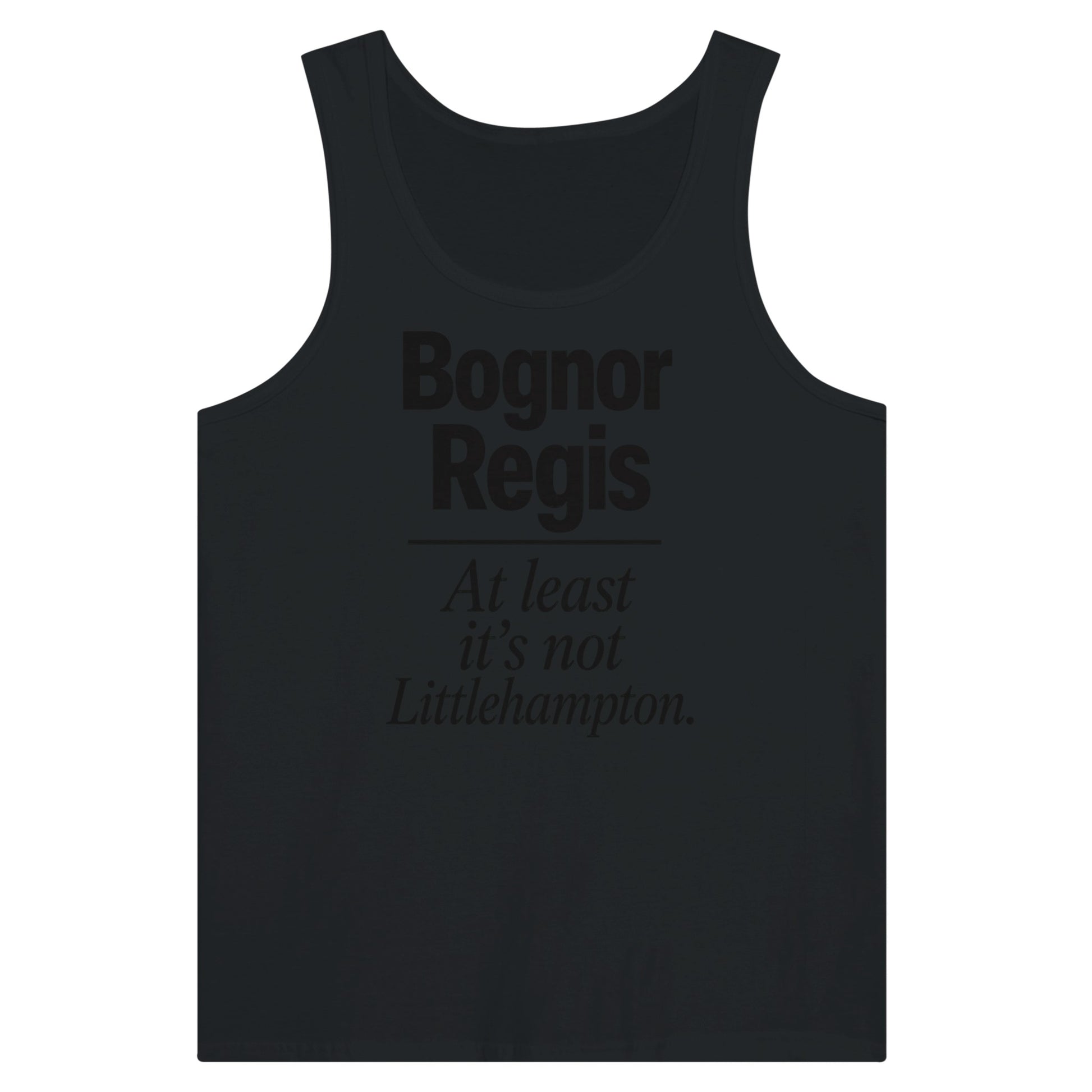 Bognor Regis — At Least It's Not Littlehampton Premium Unisex Tank Top — product view 8