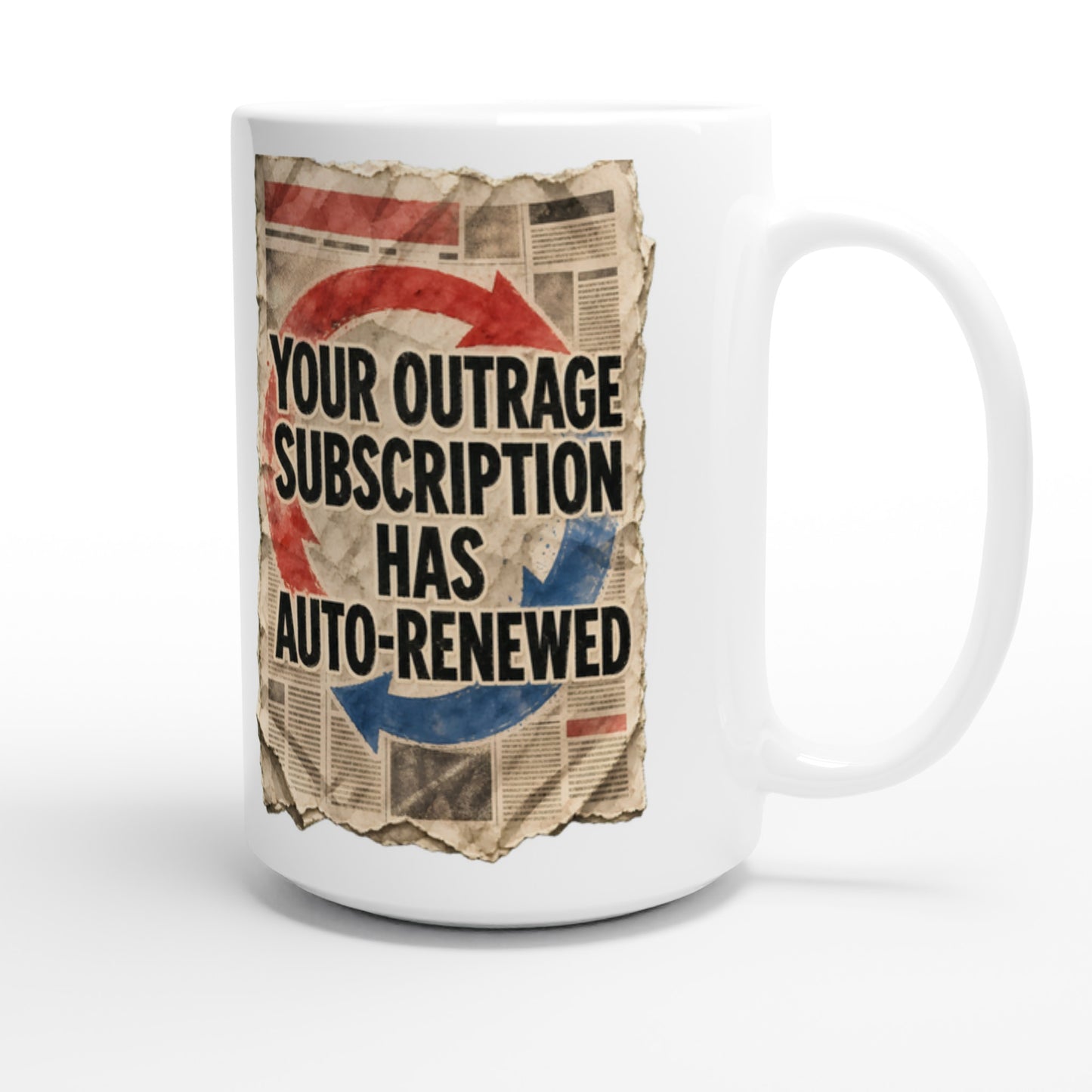 Your Outrage Subscription Has Auto-Renewed Large Mug — product view 3