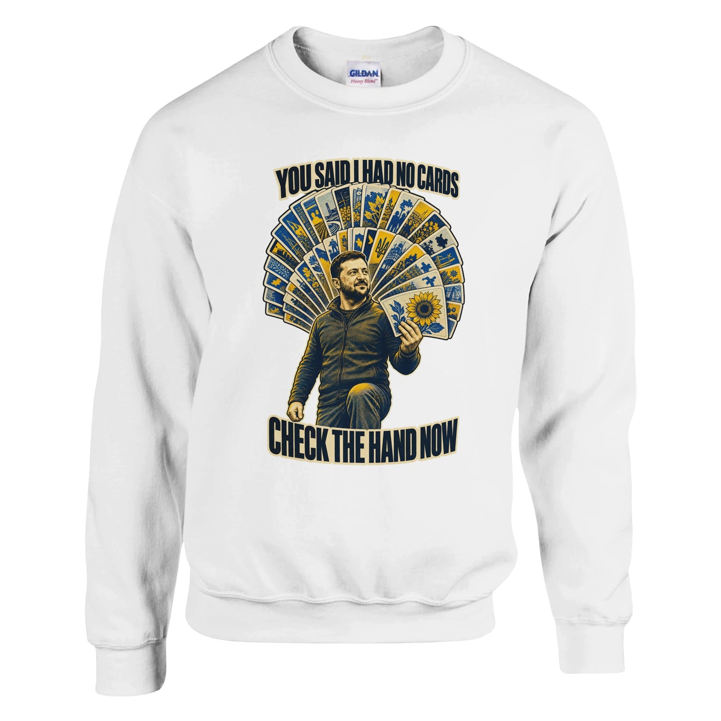 You Said I Had No Cards – Zelenskyy Satire Sweatshirt — product view 1