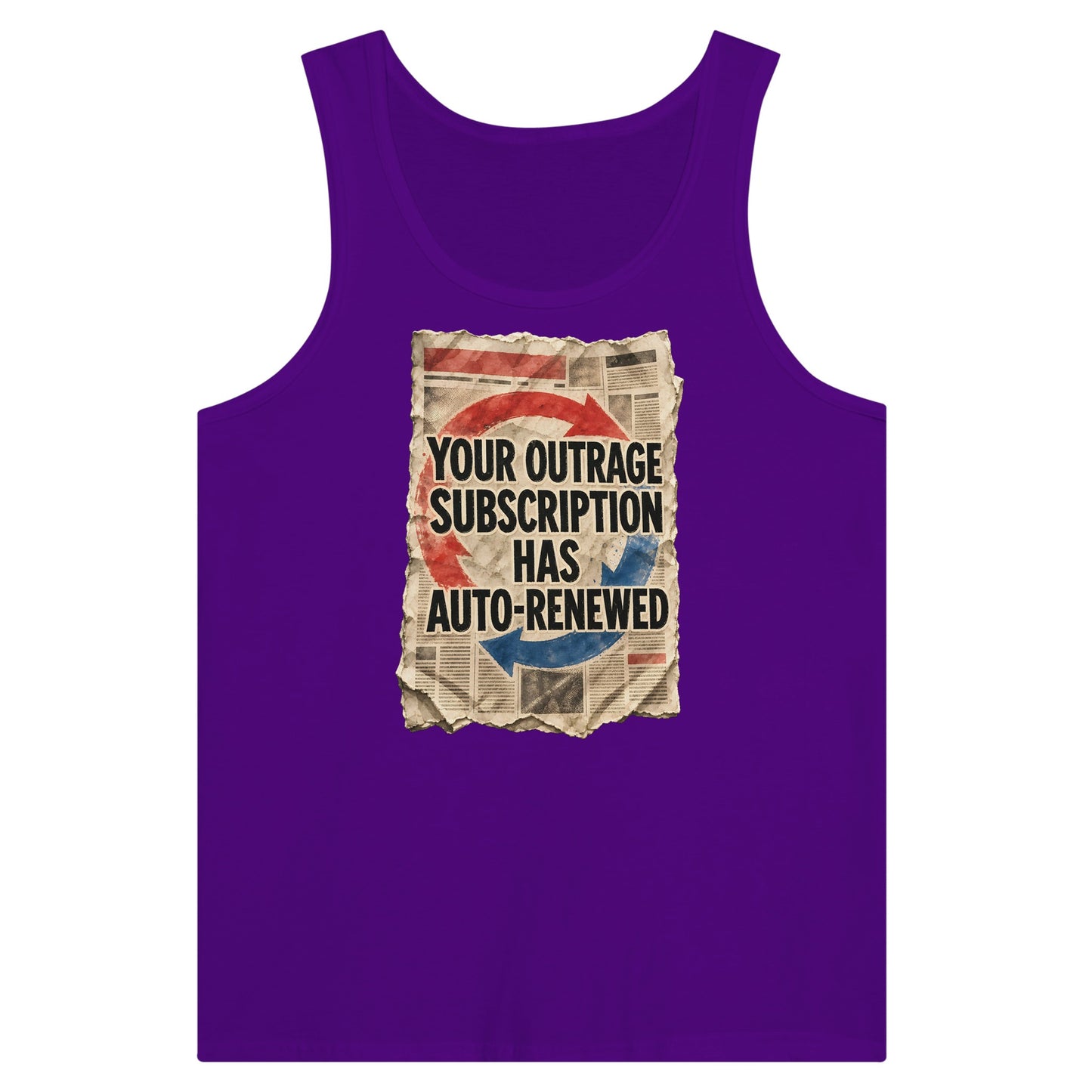Your Outrage Subscription Has Auto-Renewed Premium Unisex Tank Top — product view 6