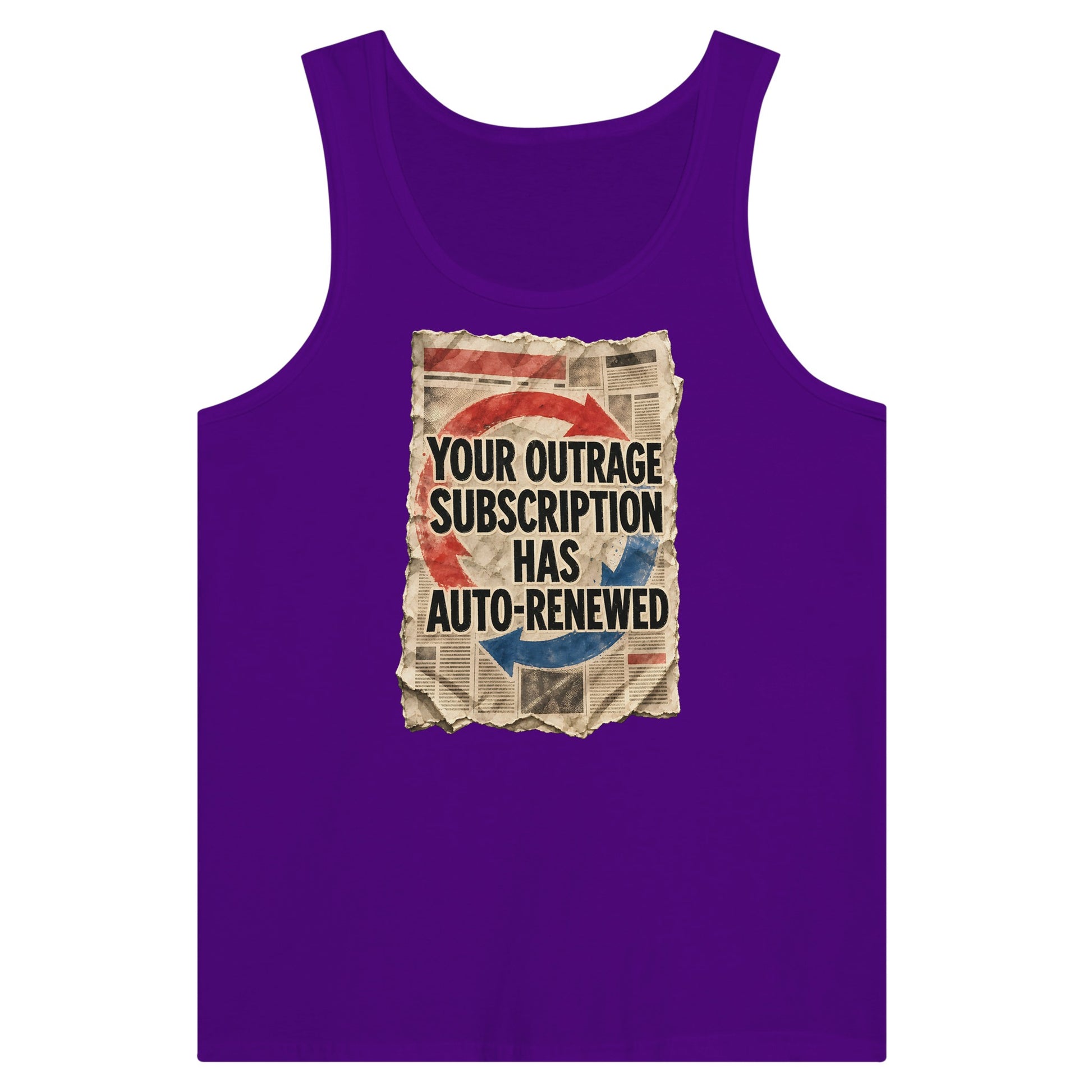Your Outrage Subscription Has Auto-Renewed Premium Unisex Tank Top — product view 6