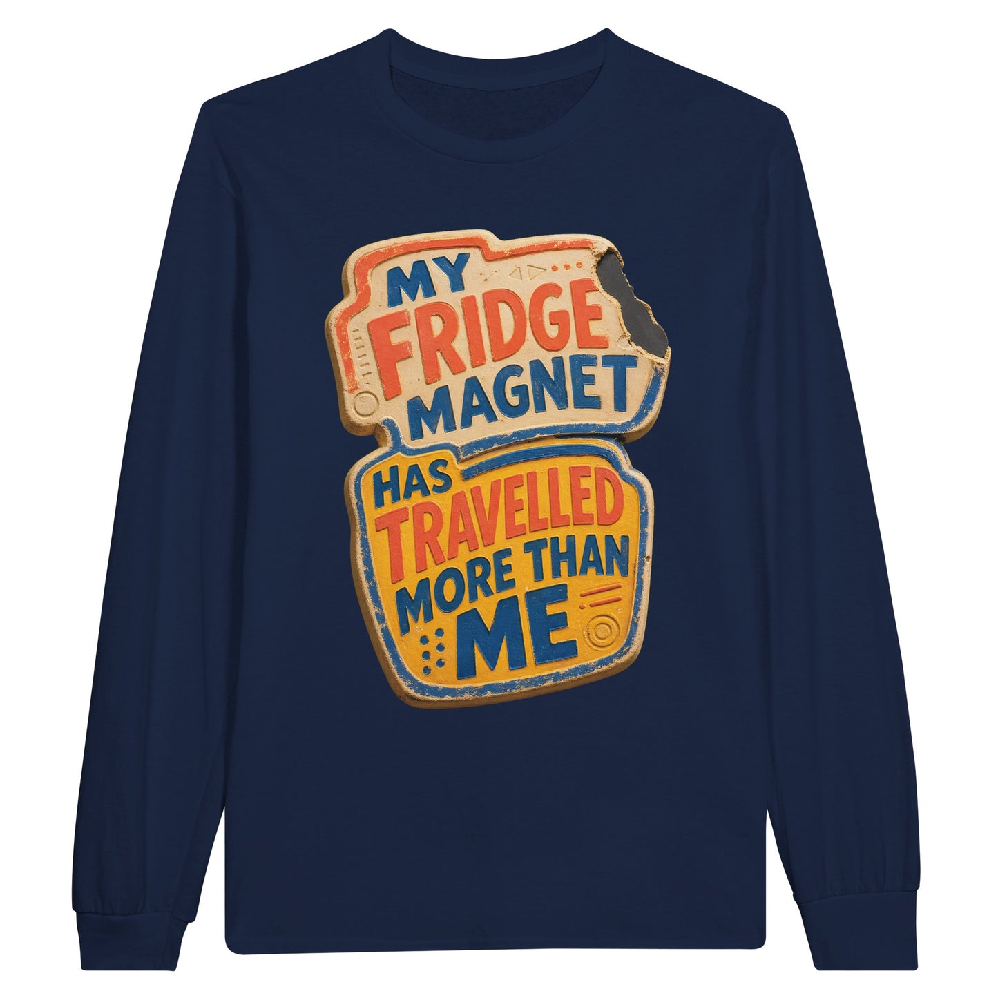 My Fridge Magnet Has Travelled More Than Me Long-Sleeve T-shirt — product view 11