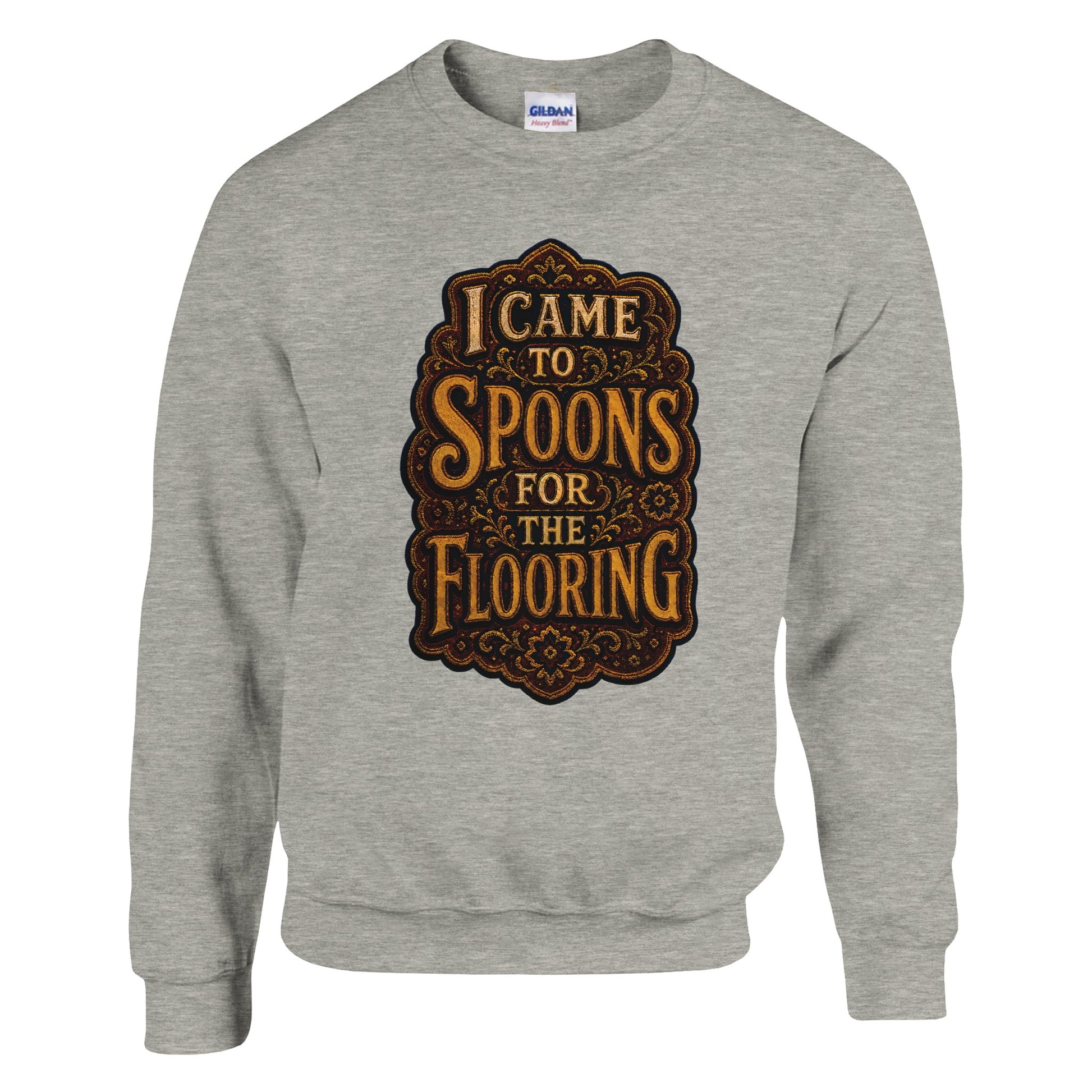 I Came to Spoons for the Flooring Sweatshirt — product view 17