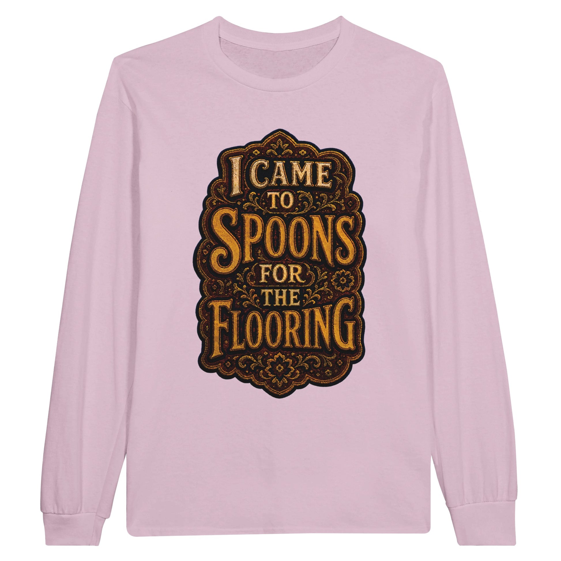 I Came to Spoons for the Flooring Long-Sleeve T-shirt — product view 6