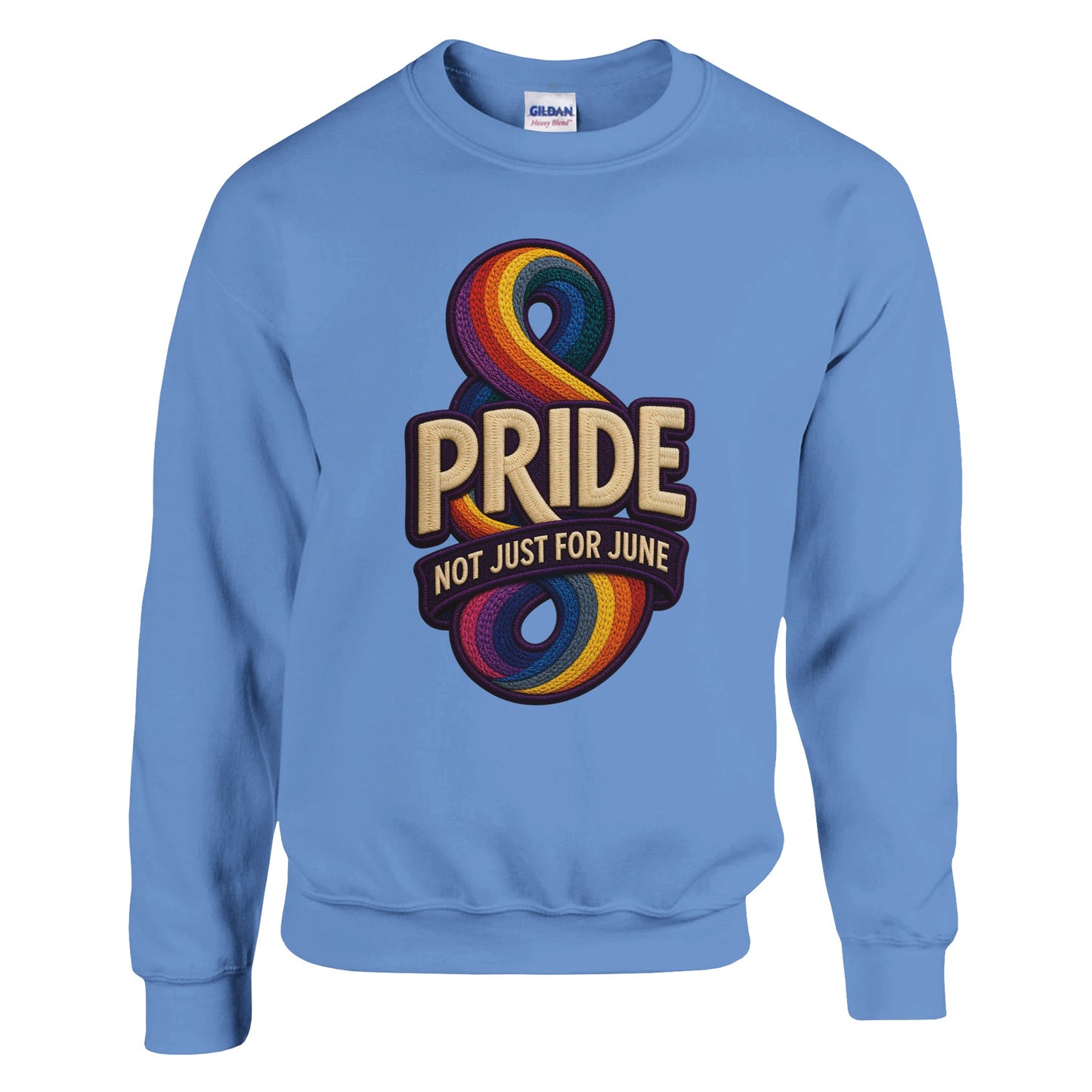 Pride: Not Just for June Sweatshirt — product view 12