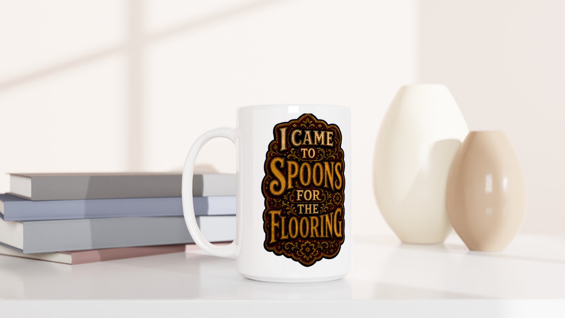 I Came to Spoons for the Flooring Large Mug — product view 6
