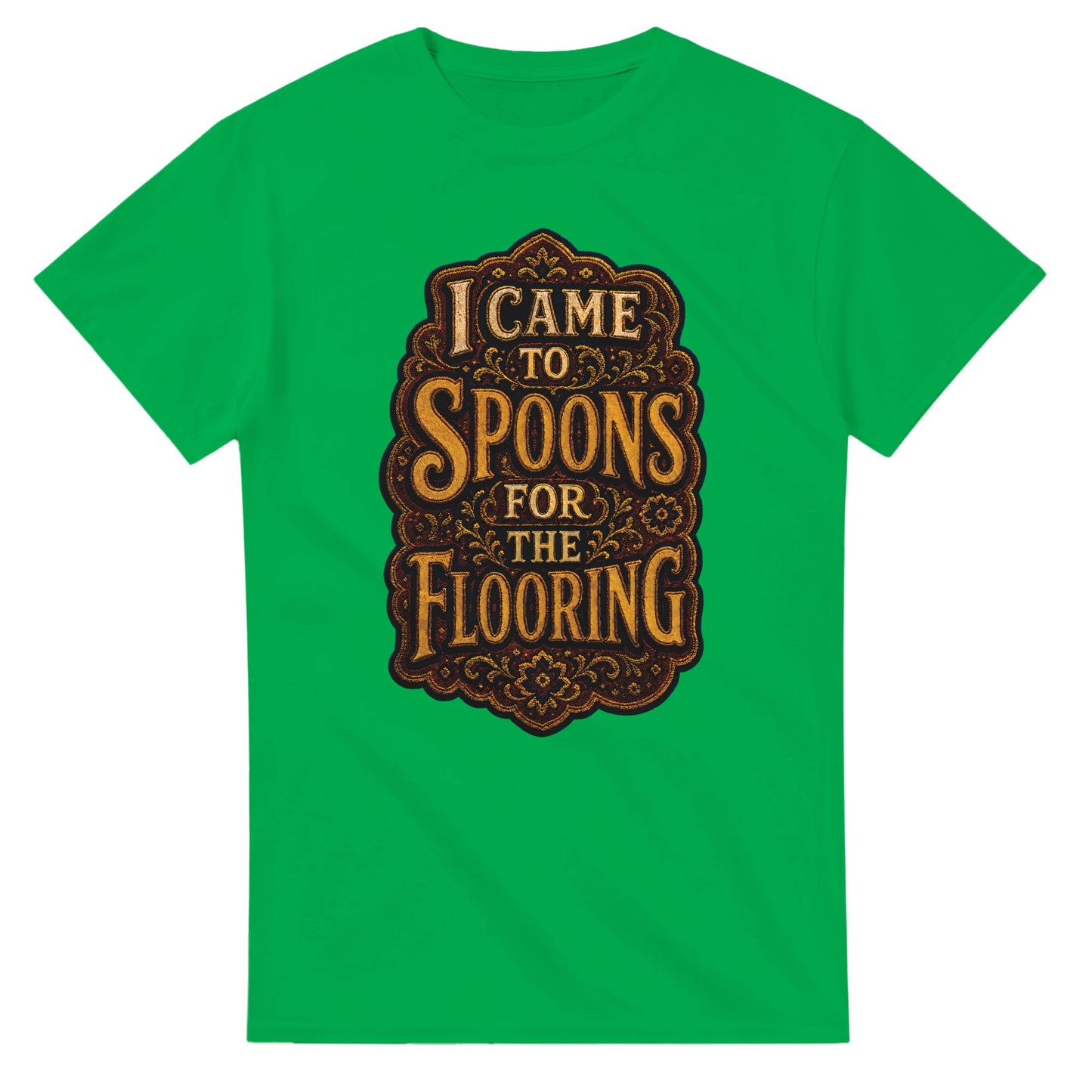 I Came to Spoons for the Flooring T-shirt — product view 11