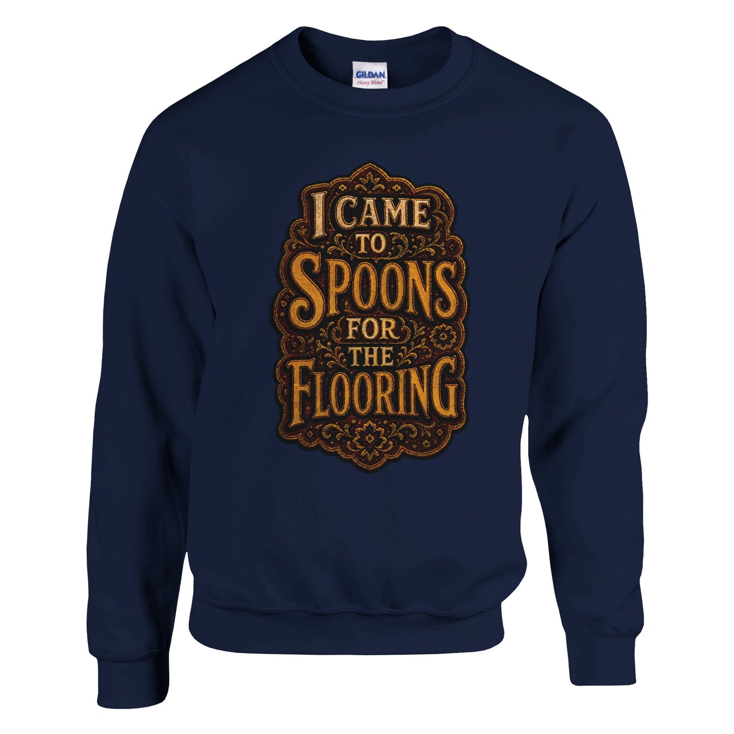 I Came to Spoons for the Flooring Sweatshirt — product view 13