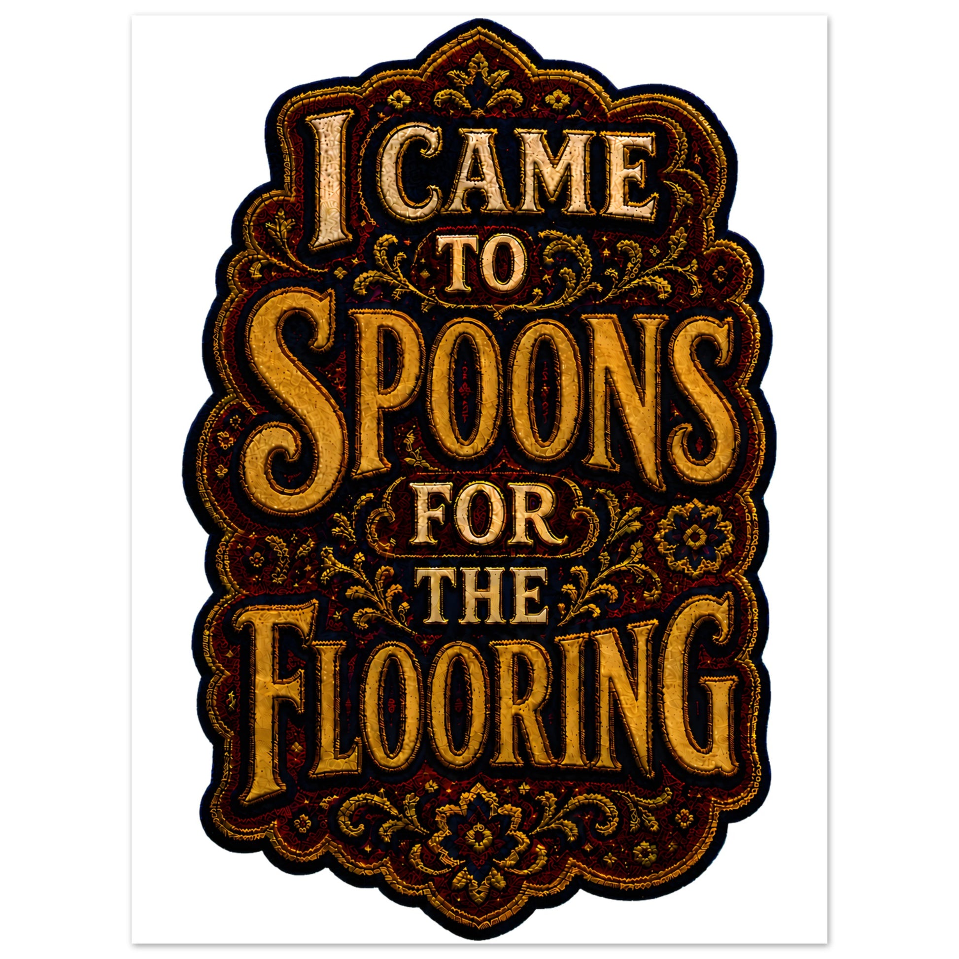 I Came to Spoons for the Flooring Aluminium Print — product view 1