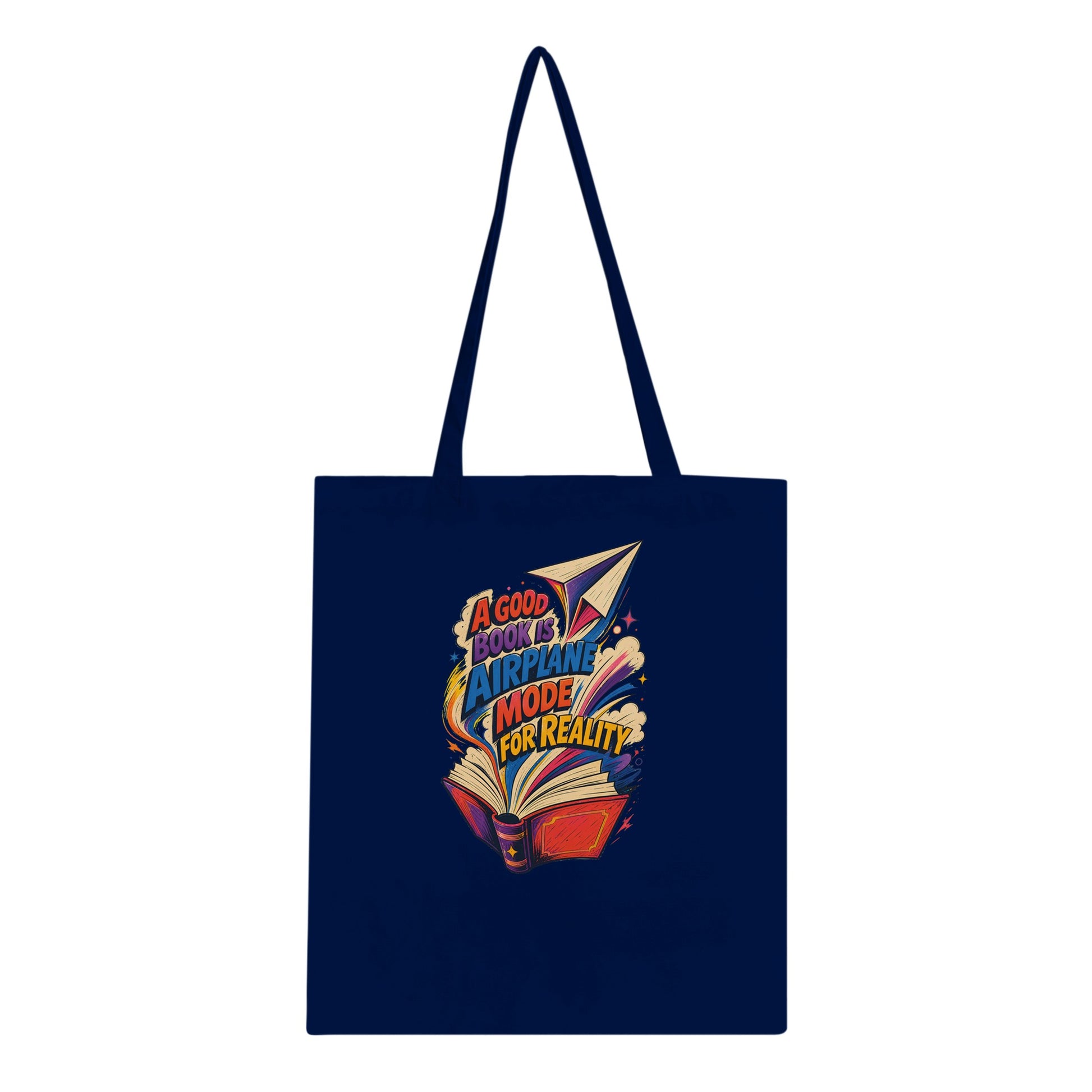 A Good Book Is Airplane Mode for Reality Tote Bag — product view 3