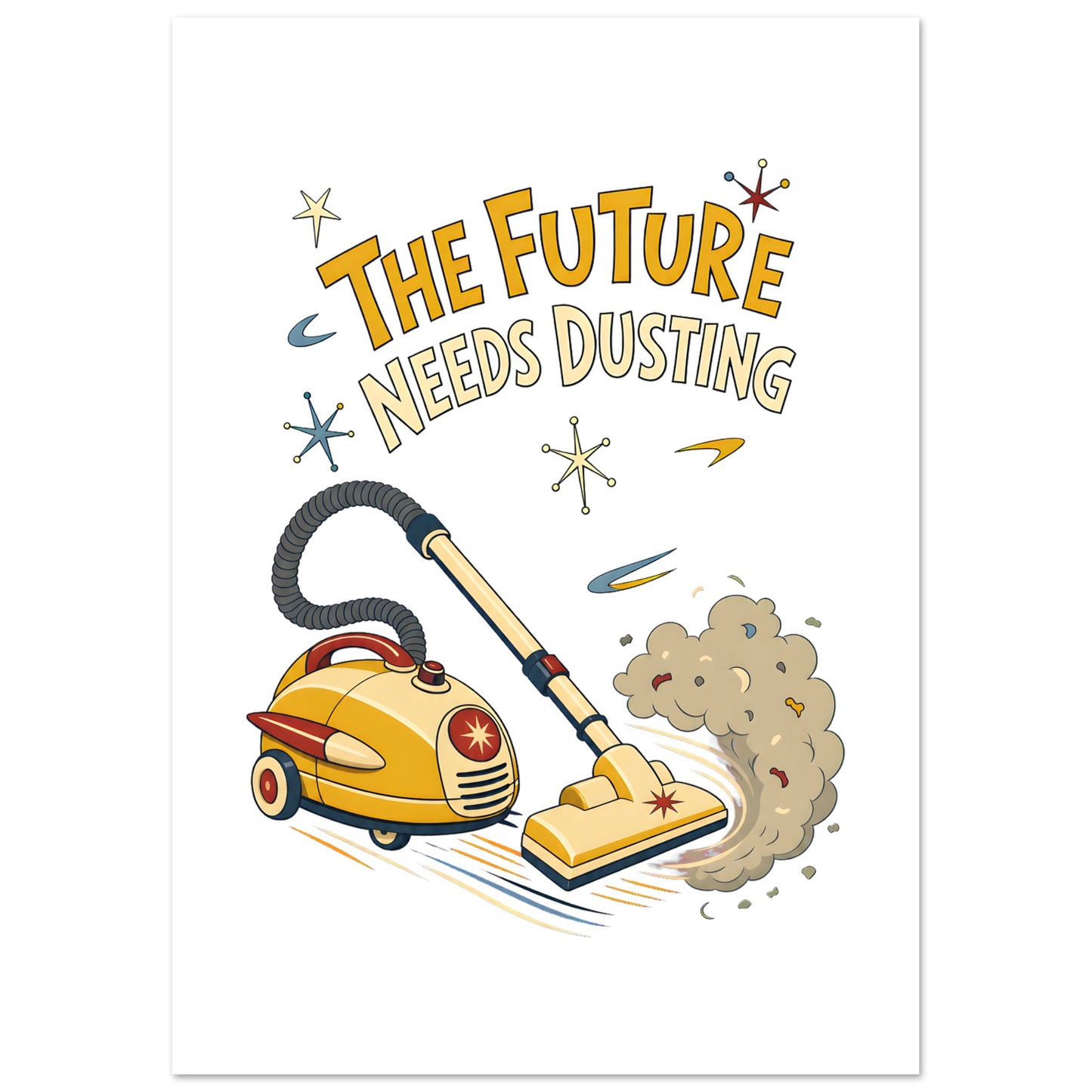 The Future Needs Dusting Poster — product view 1