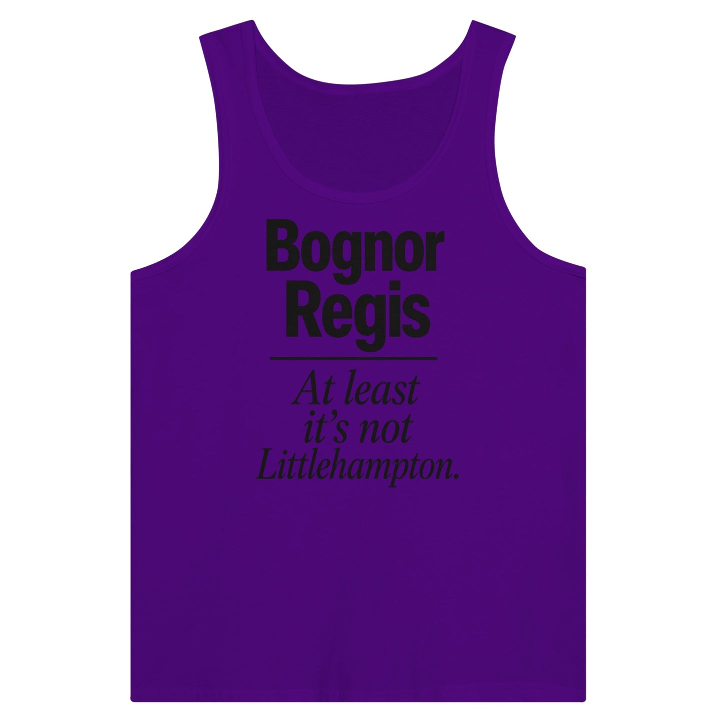 Bognor Regis — At Least It's Not Littlehampton Premium Unisex Tank Top — product view 6