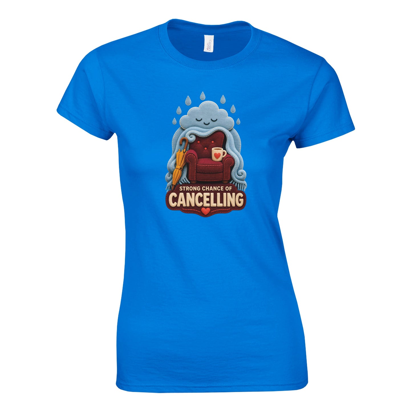 Strong Chance of Cancelling Women's T-shirt — product view 6