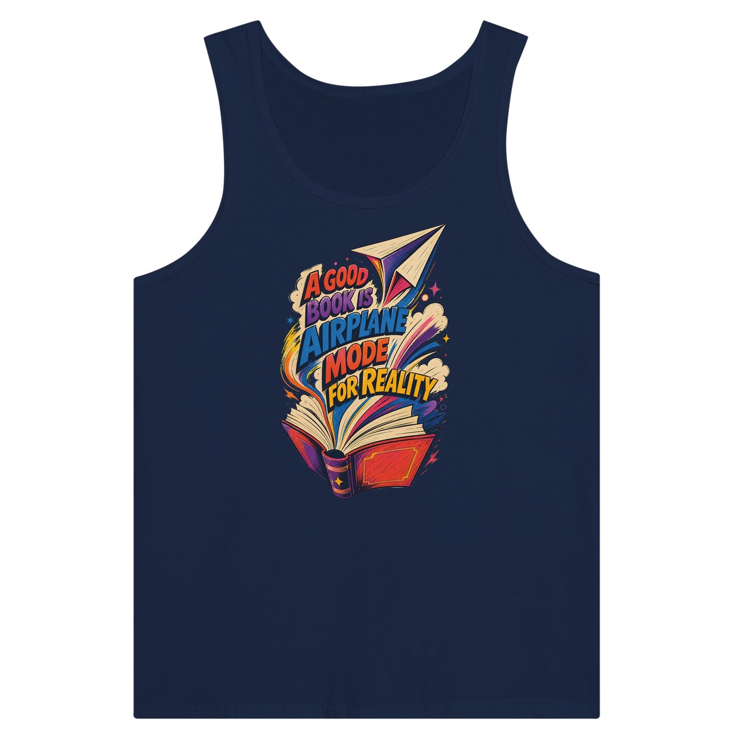 A Good Book Is Airplane Mode for Reality Premium Unisex Tank Top — product view 9