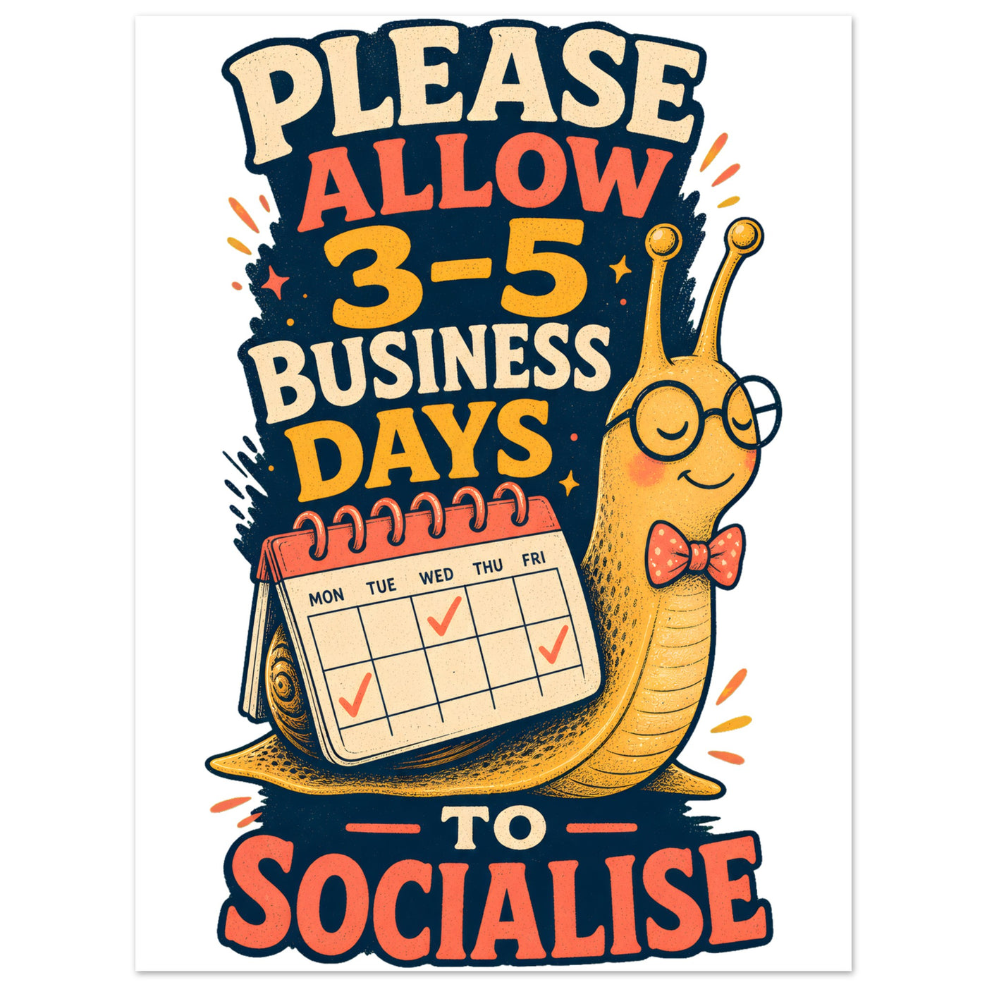 3–5 Business Days to Socialise Snail Graphic Aluminium Print