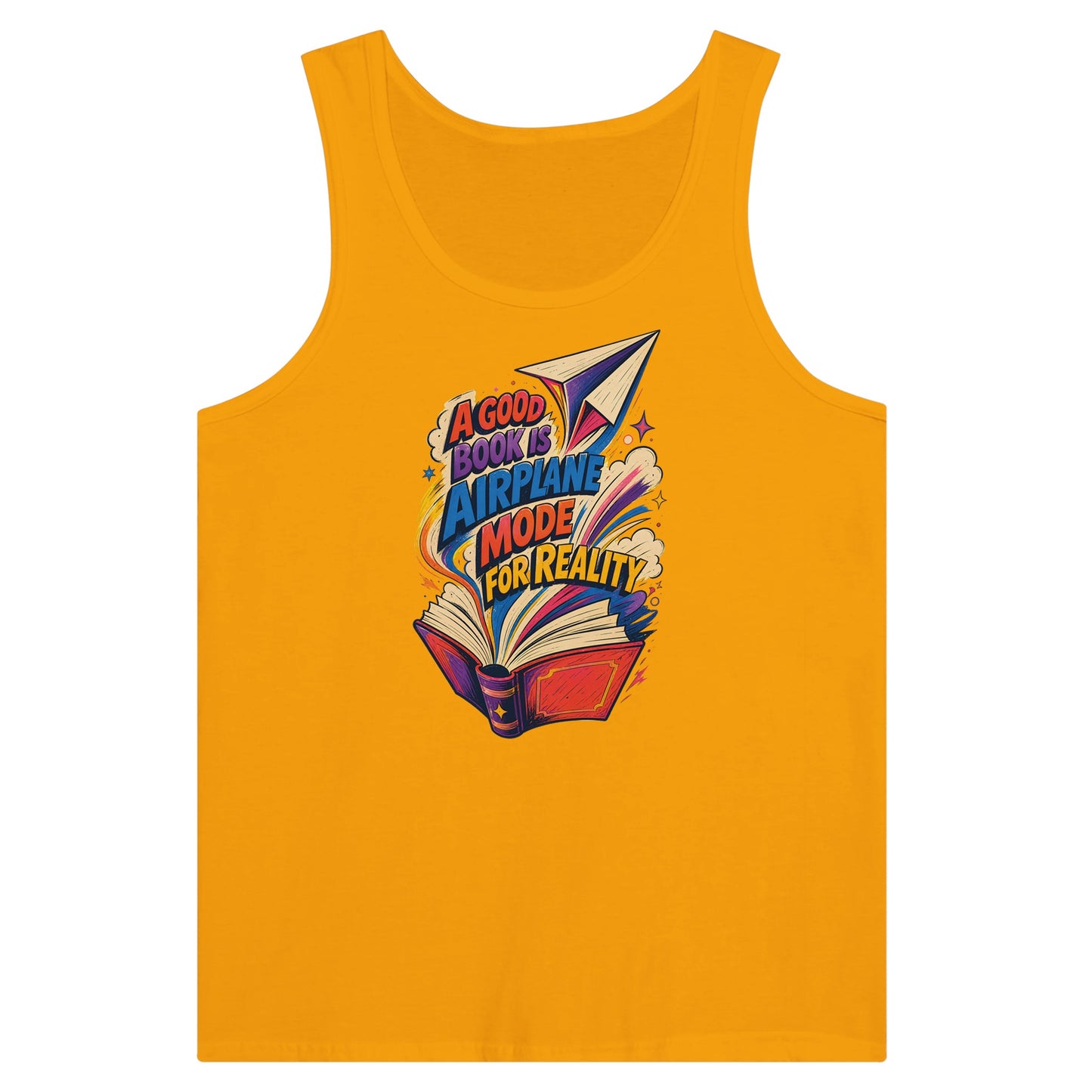 A Good Book Is Airplane Mode for Reality Premium Unisex Tank Top — product view 11