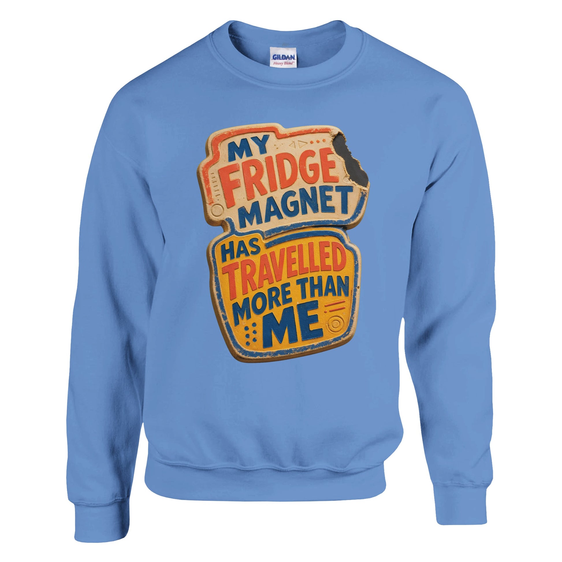 My Fridge Magnet Has Travelled More Than Me Sweatshirt — product view 7