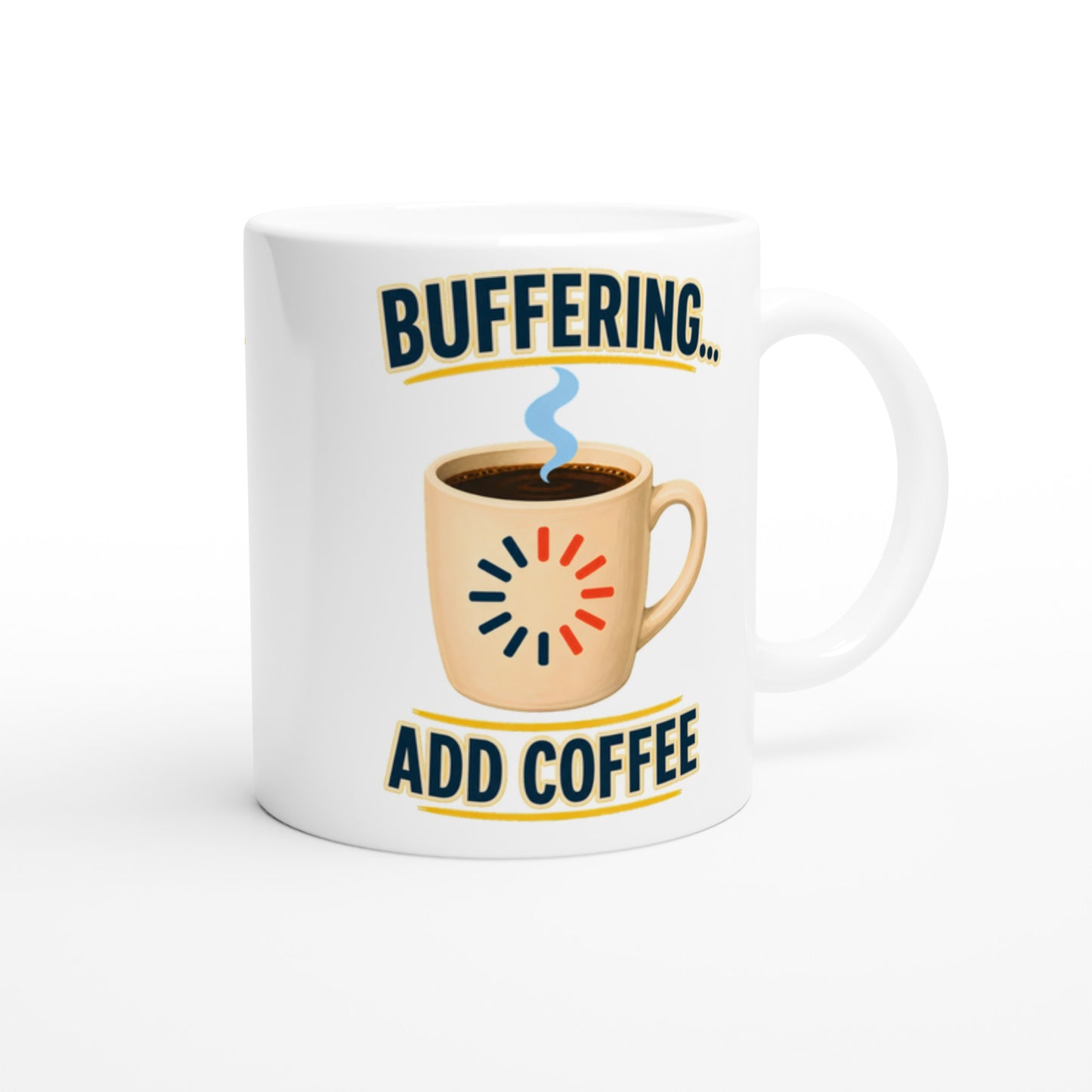 Buffering... Add Coffee — Outlined Loading Mug Graphic — product view 2