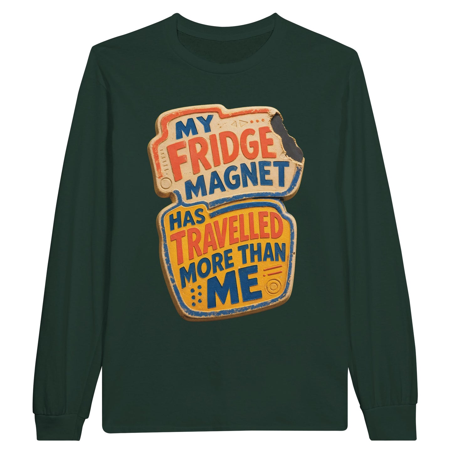 My Fridge Magnet Has Travelled More Than Me Long-Sleeve T-shirt — product view 5