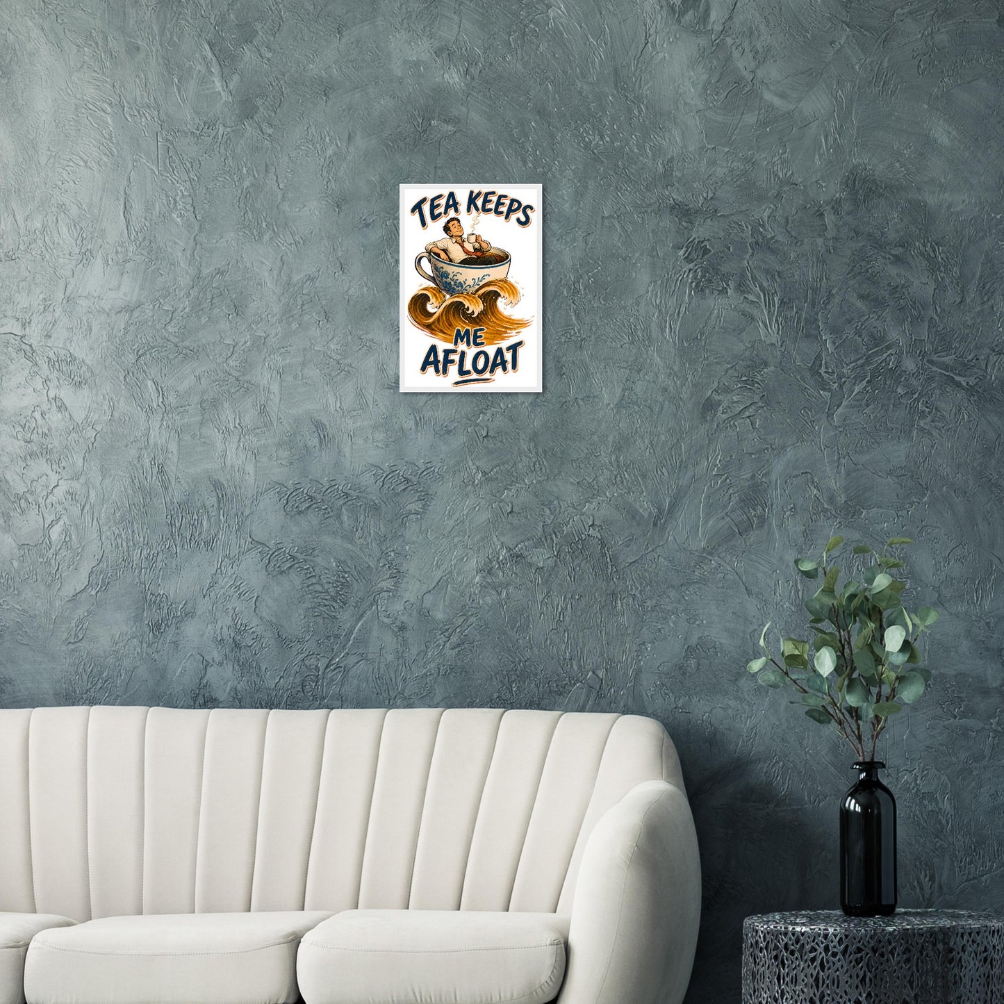 Tea Keeps Me Afloat Framed Wall Art — product view 12