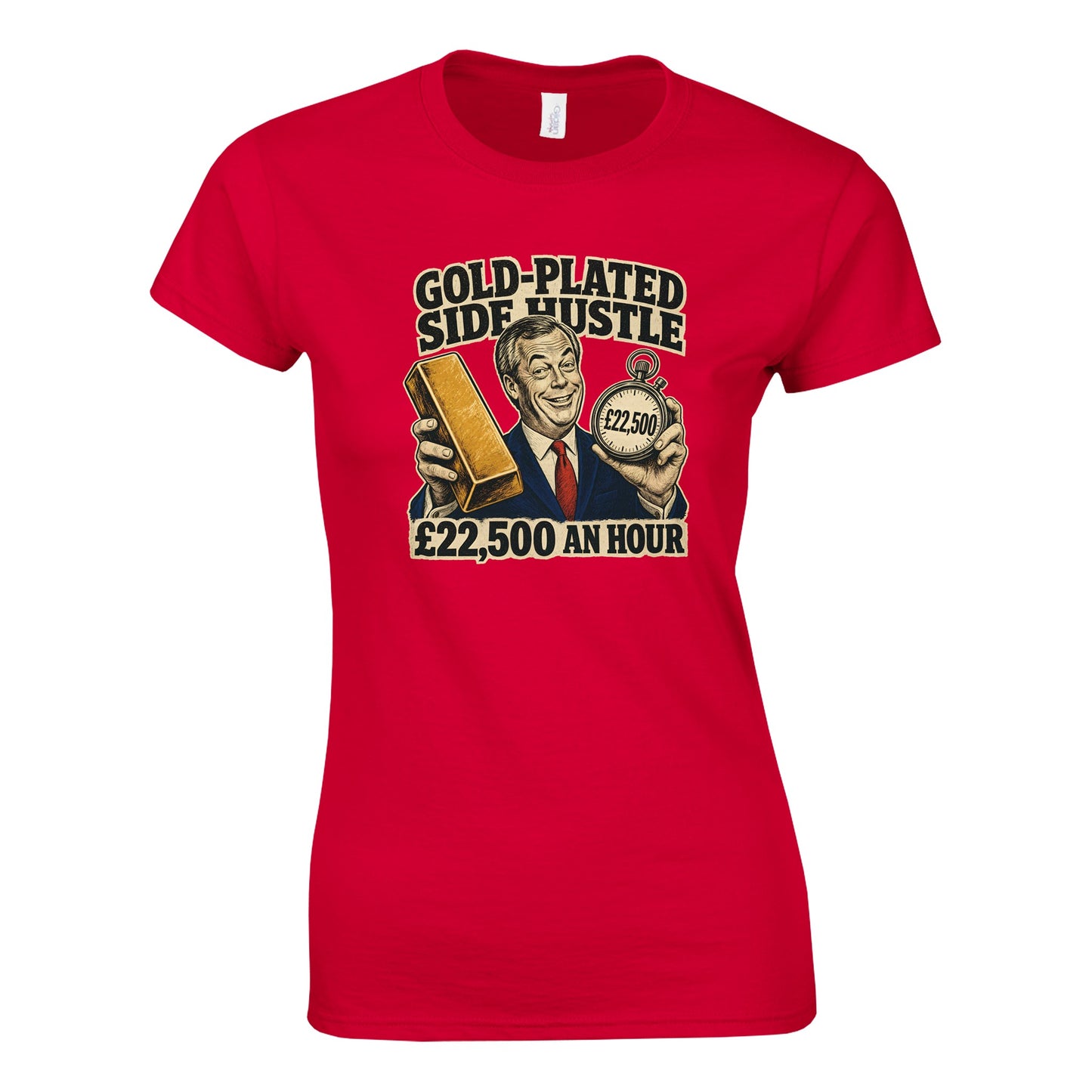 Gold-Plated Side Hustle £22,500 an Hour Women's T-shirt — product view 2