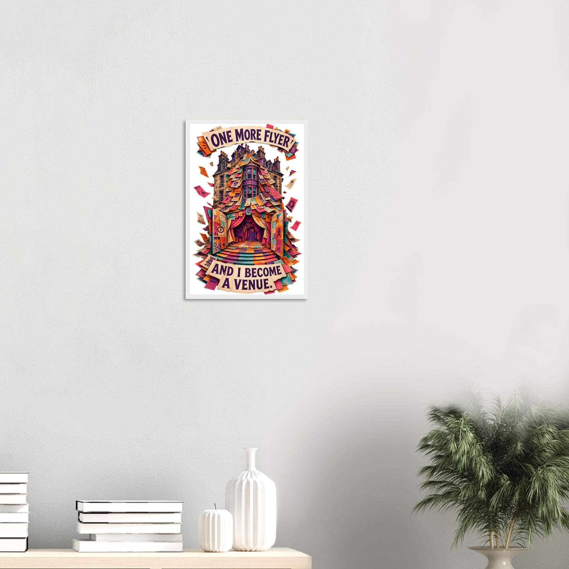 One More Flyer and I Become a Venue Framed Wall Art — product view 11