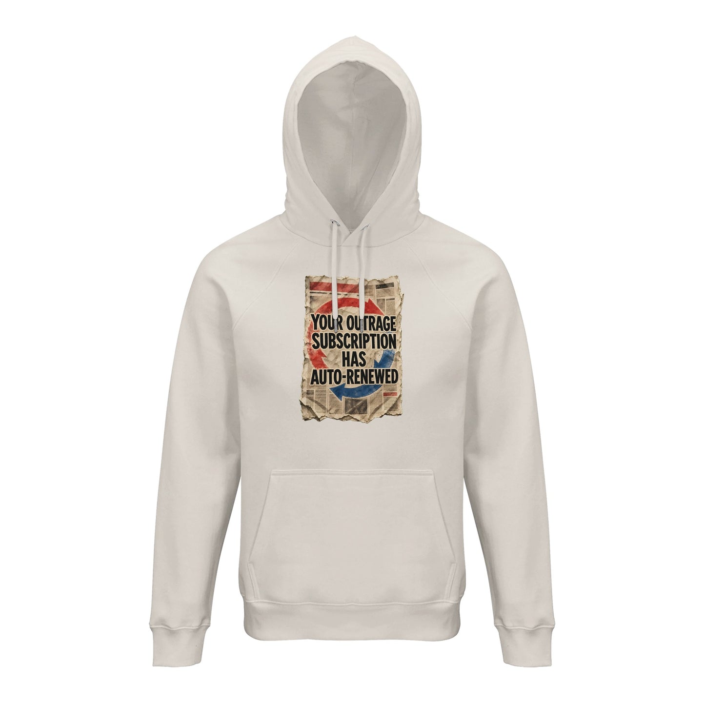 Your Outrage Subscription Has Auto-Renewed Hoodie — product view 1