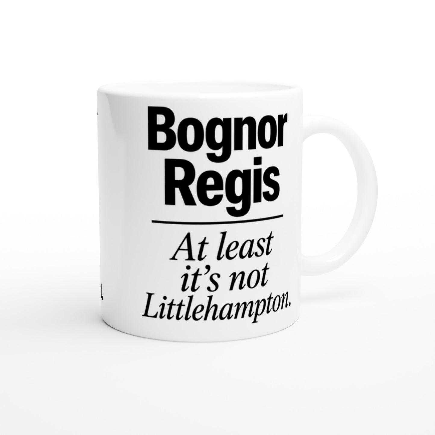 Bognor Regis — At Least It's Not Littlehampton Mug — product view 2