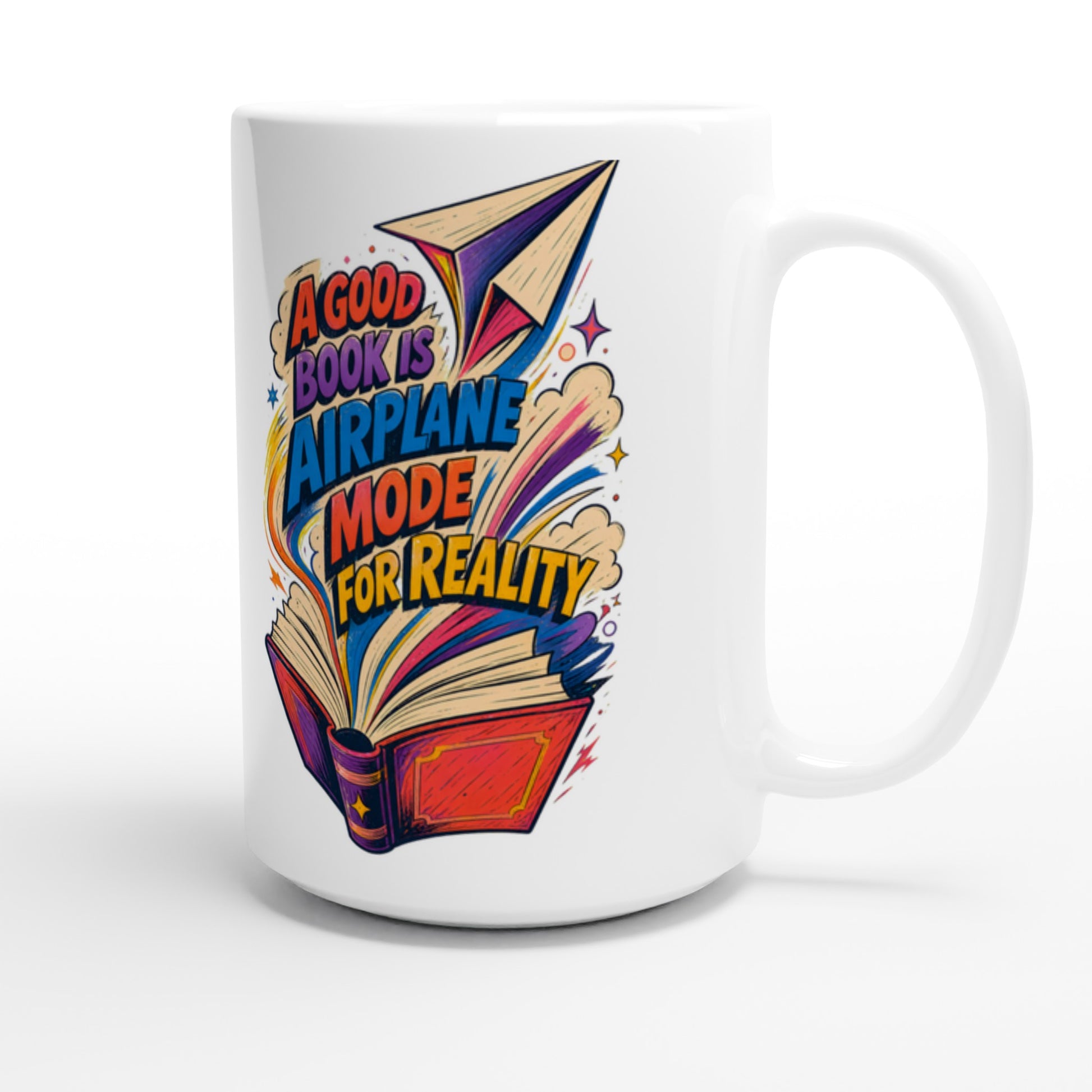 A Good Book Is Airplane Mode for Reality Large Mug — product view 3