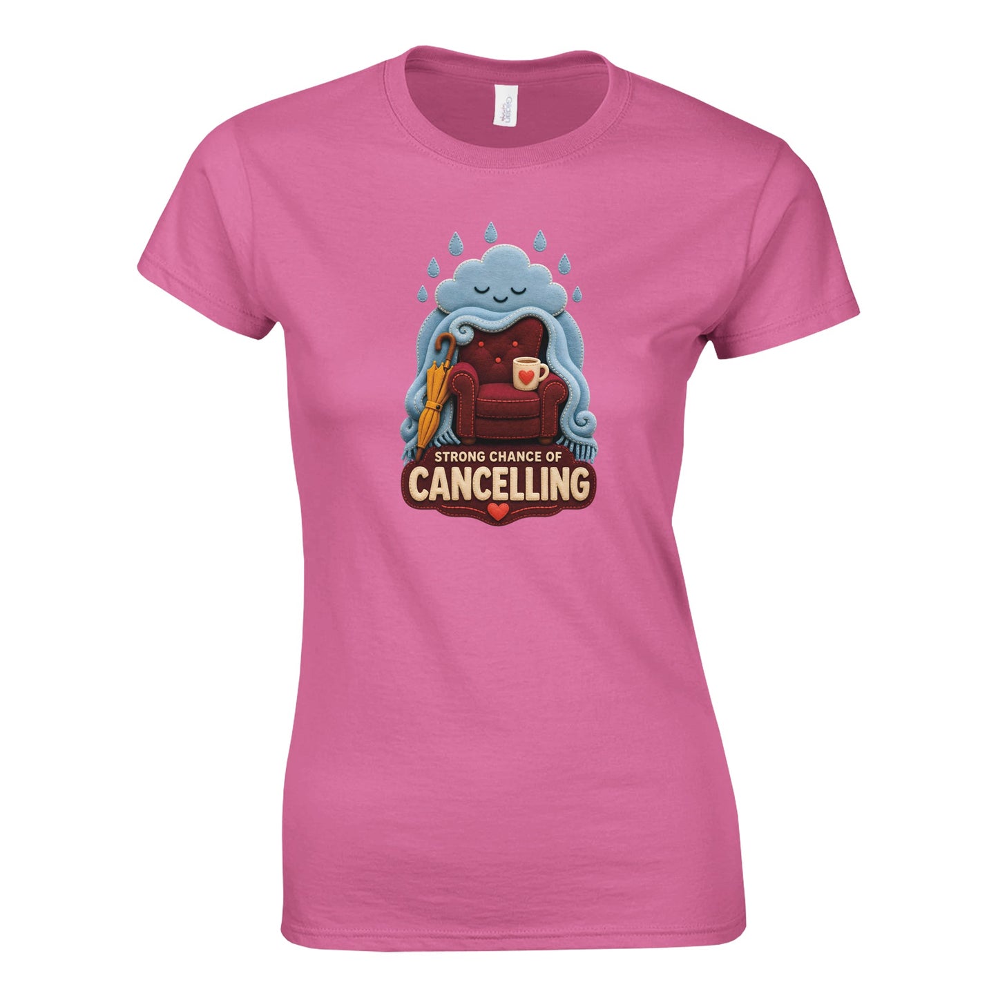 Strong Chance of Cancelling Women's T-shirt — product view 7