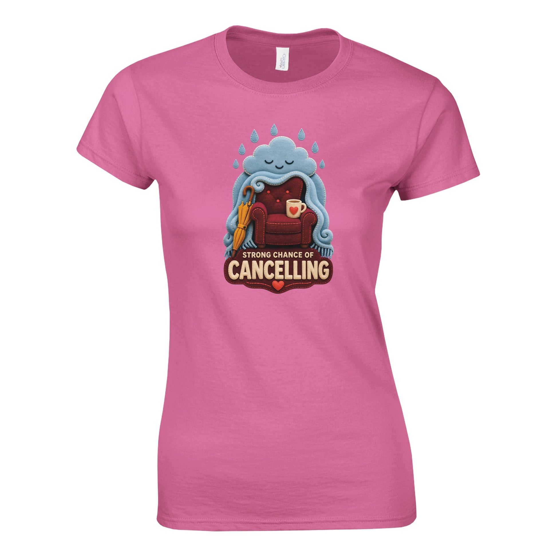 Strong Chance of Cancelling Women's T-shirt — product view 7