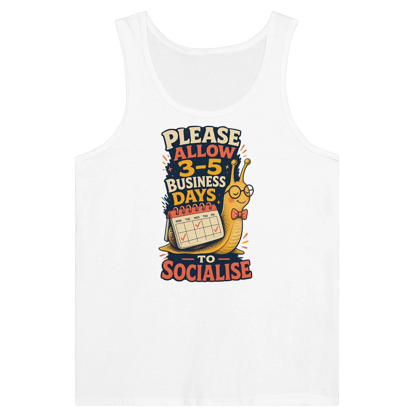 3–5 Business Days to Socialise Snail Graphic Premium Unisex Tank Top