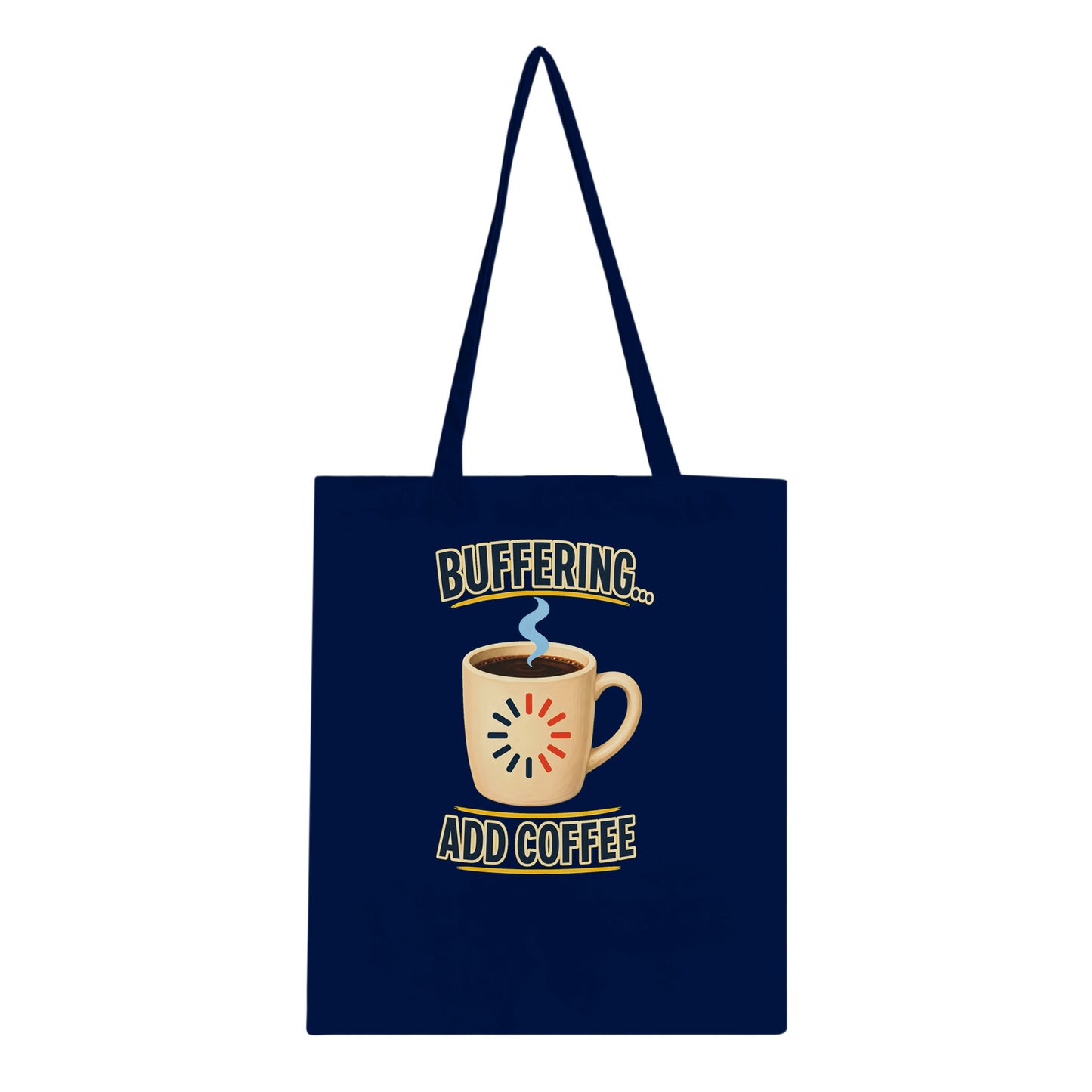 Buffering... Add Coffee — Outlined Loading Mug Graphic Tote Bag — product view 2