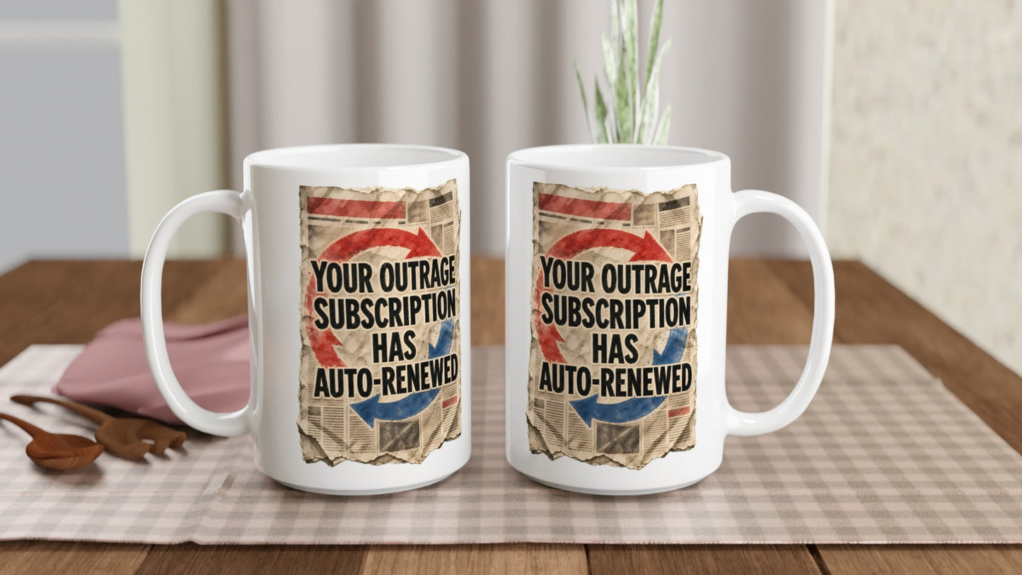 Your Outrage Subscription Has Auto-Renewed Large Mug — product view 5