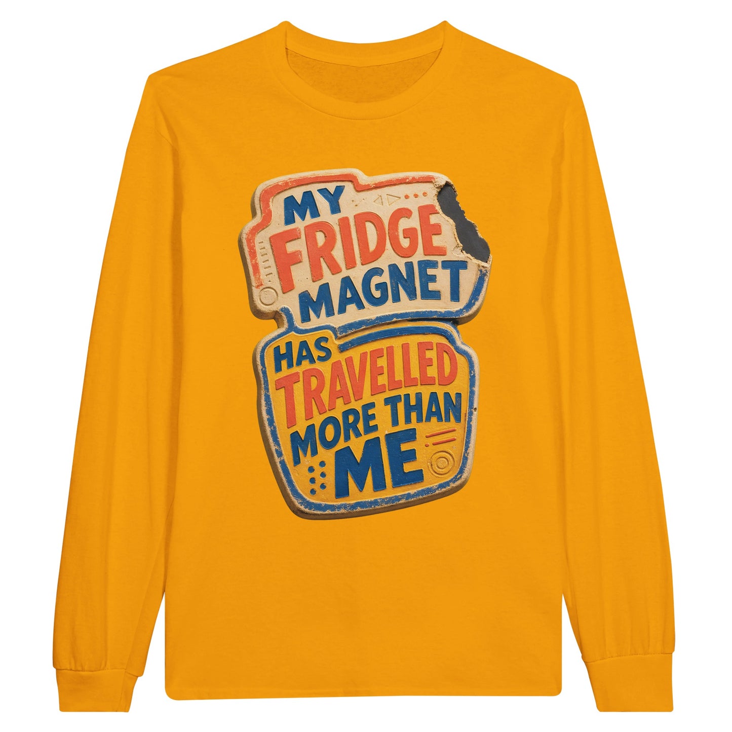 My Fridge Magnet Has Travelled More Than Me Long-Sleeve T-shirt — product view 4