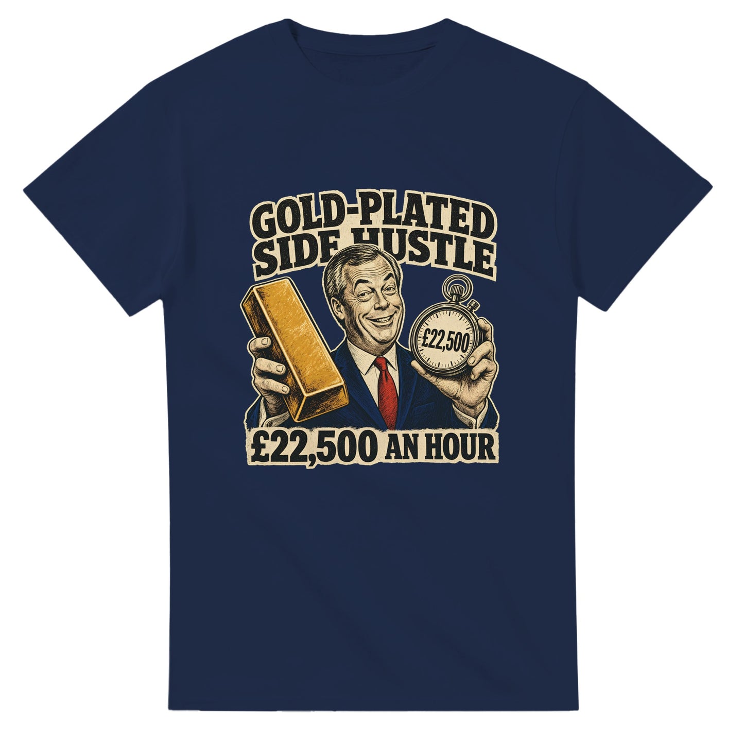 Gold-Plated Side Hustle £22,500 an Hour T-shirt — product view 5