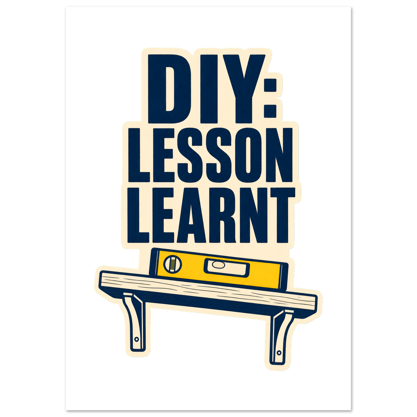 DIY: Lesson Learnt Wonky Shelf Graphic Poster