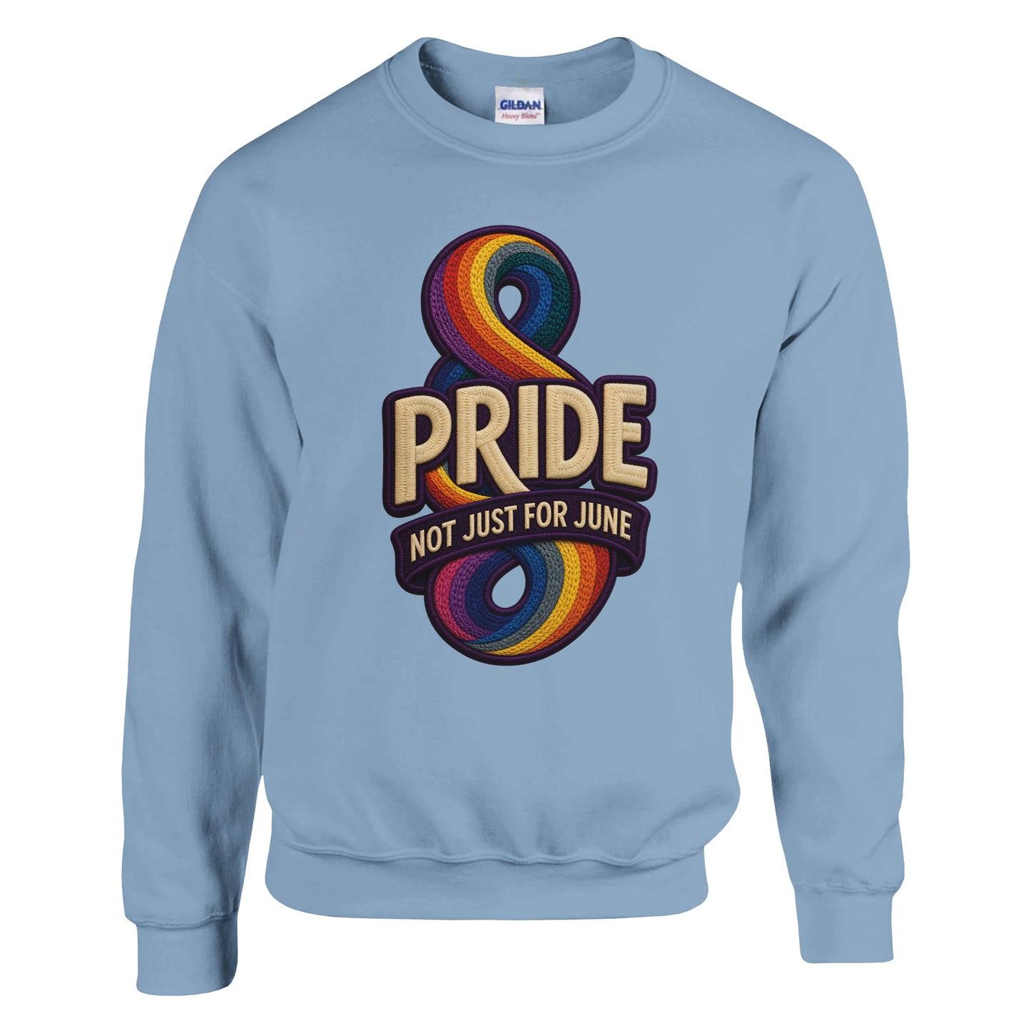 Pride: Not Just for June Sweatshirt — product view 10