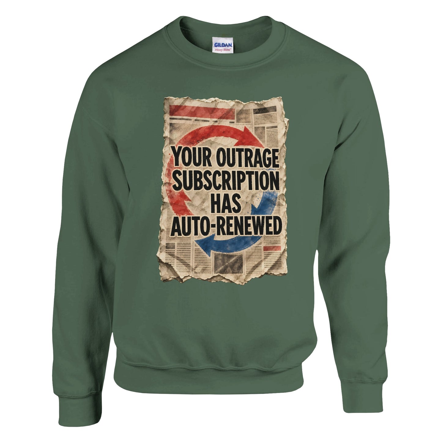 Your Outrage Subscription Has Auto-Renewed Sweatshirt — product view 8