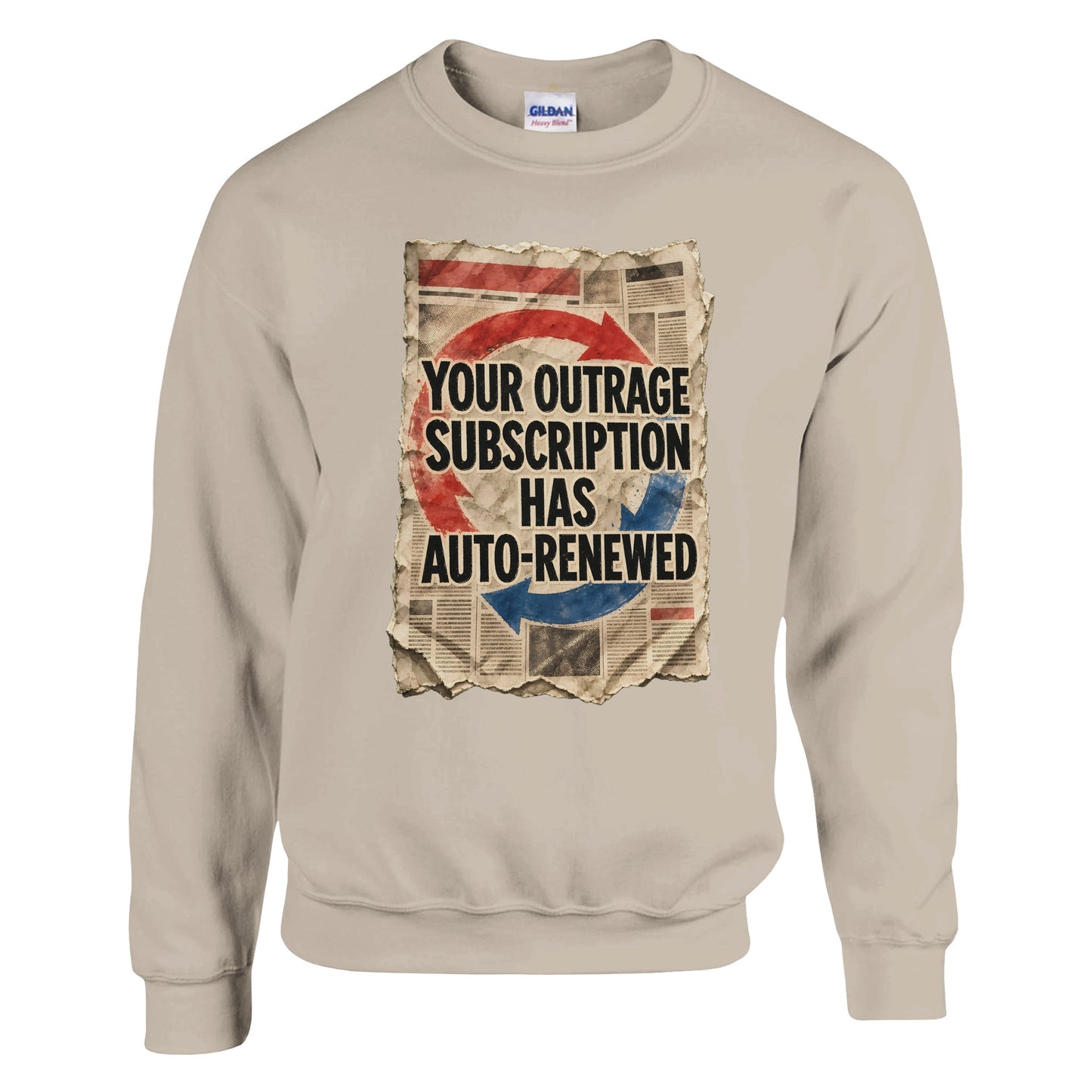 Your Outrage Subscription Has Auto-Renewed Sweatshirt — product view 14