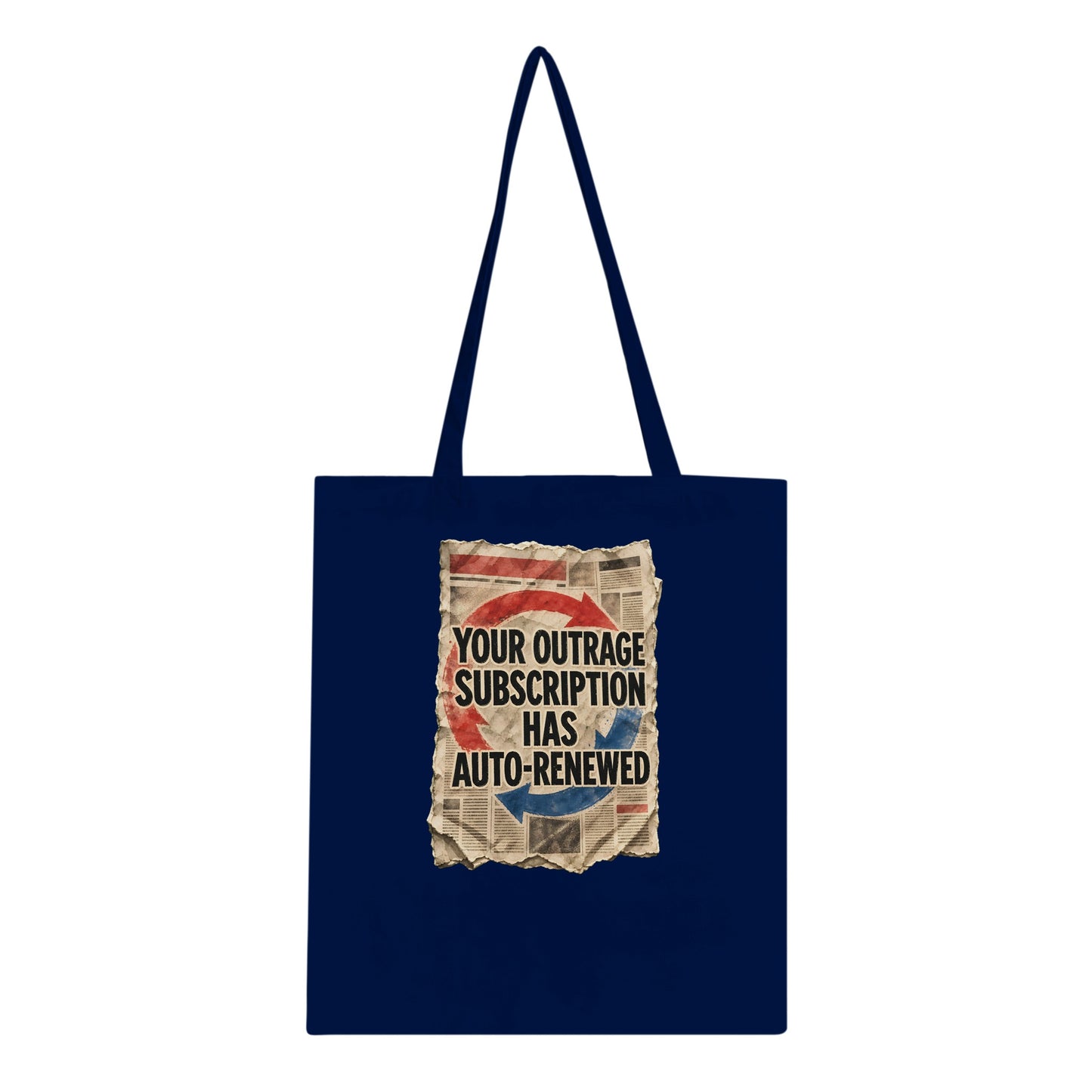 Your Outrage Subscription Has Auto-Renewed Tote Bag — product view 2