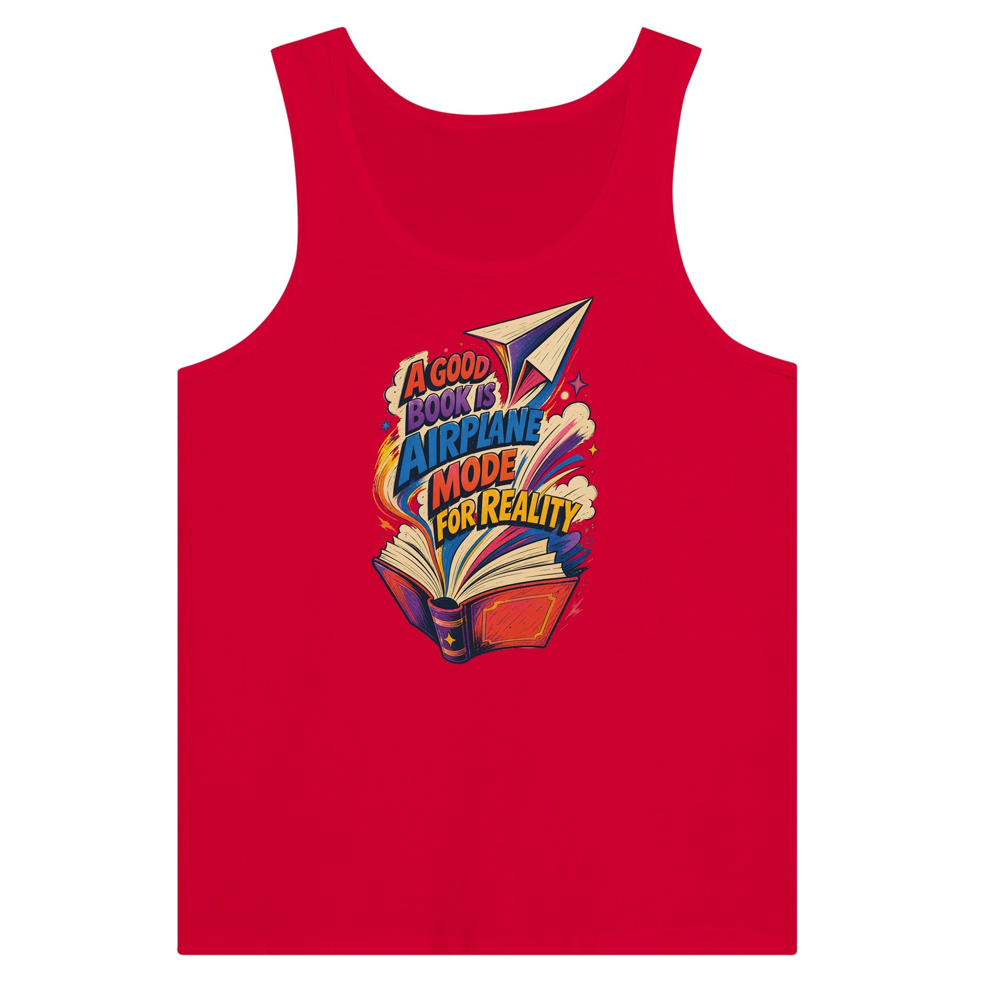A Good Book Is Airplane Mode for Reality Premium Unisex Tank Top — product view 12