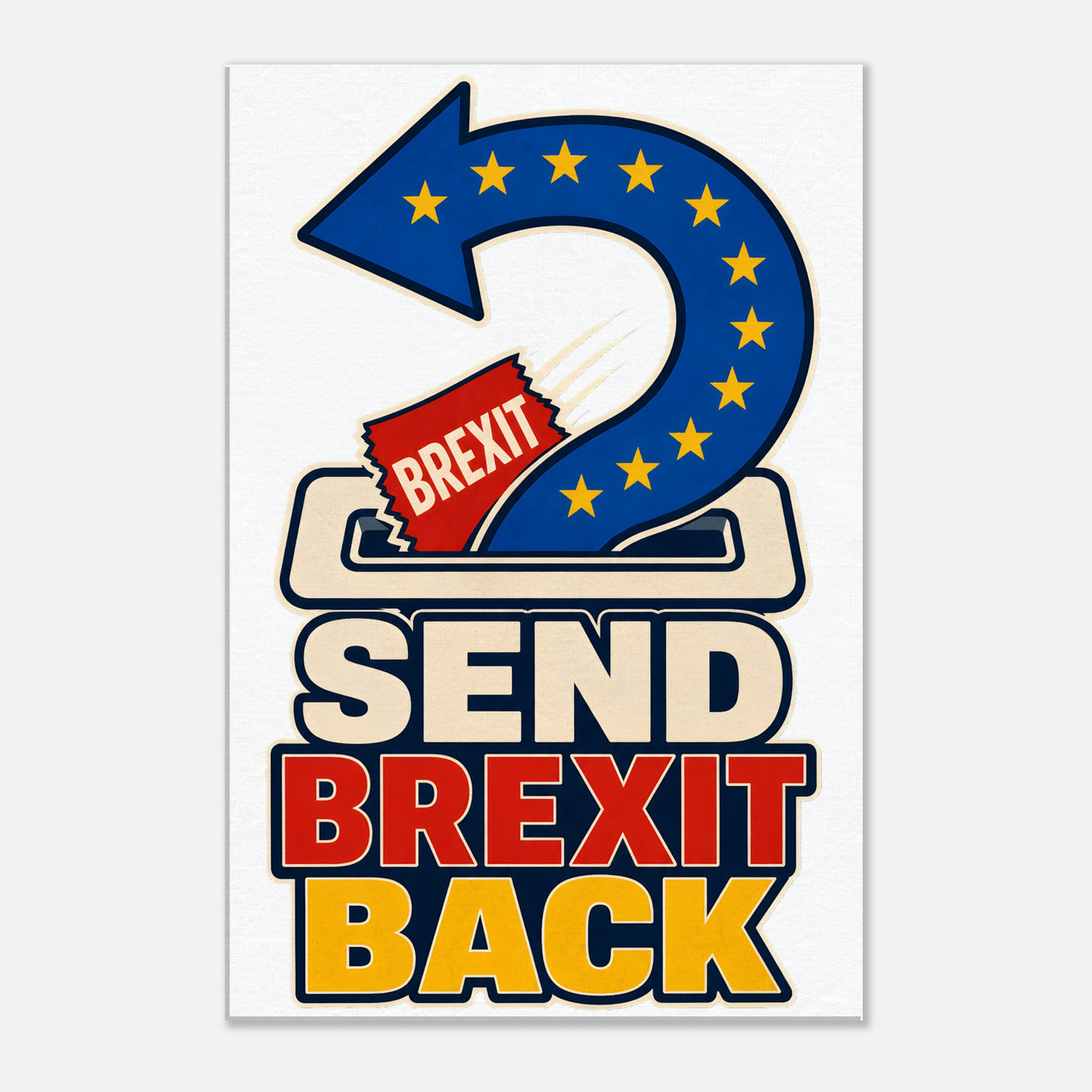 Send Brexit Back Pro-EU Graphic Canvas